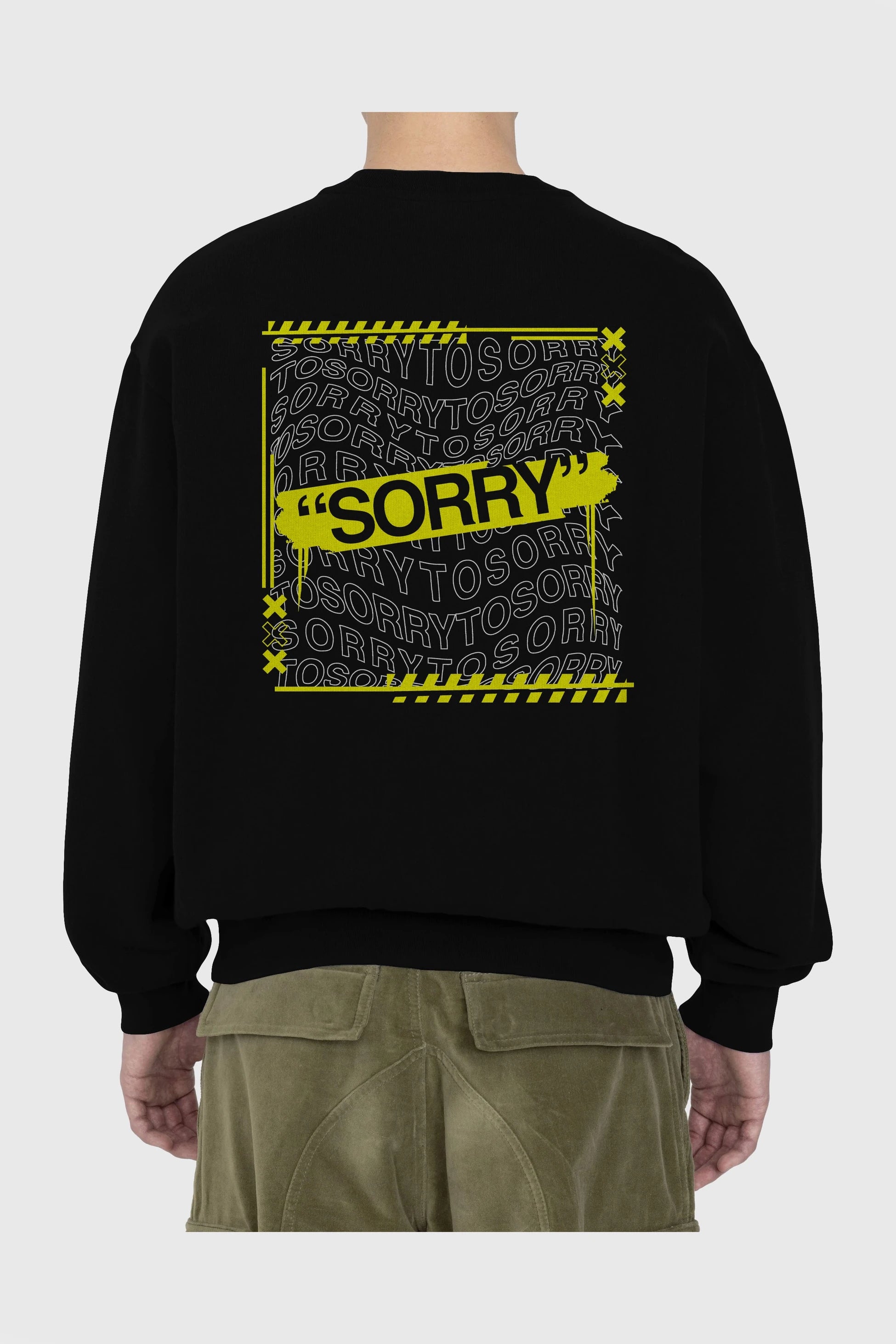 Sorry to Sorry Arka Baskılı Oversize Sweatshirt Erkek Kadın Unisex
