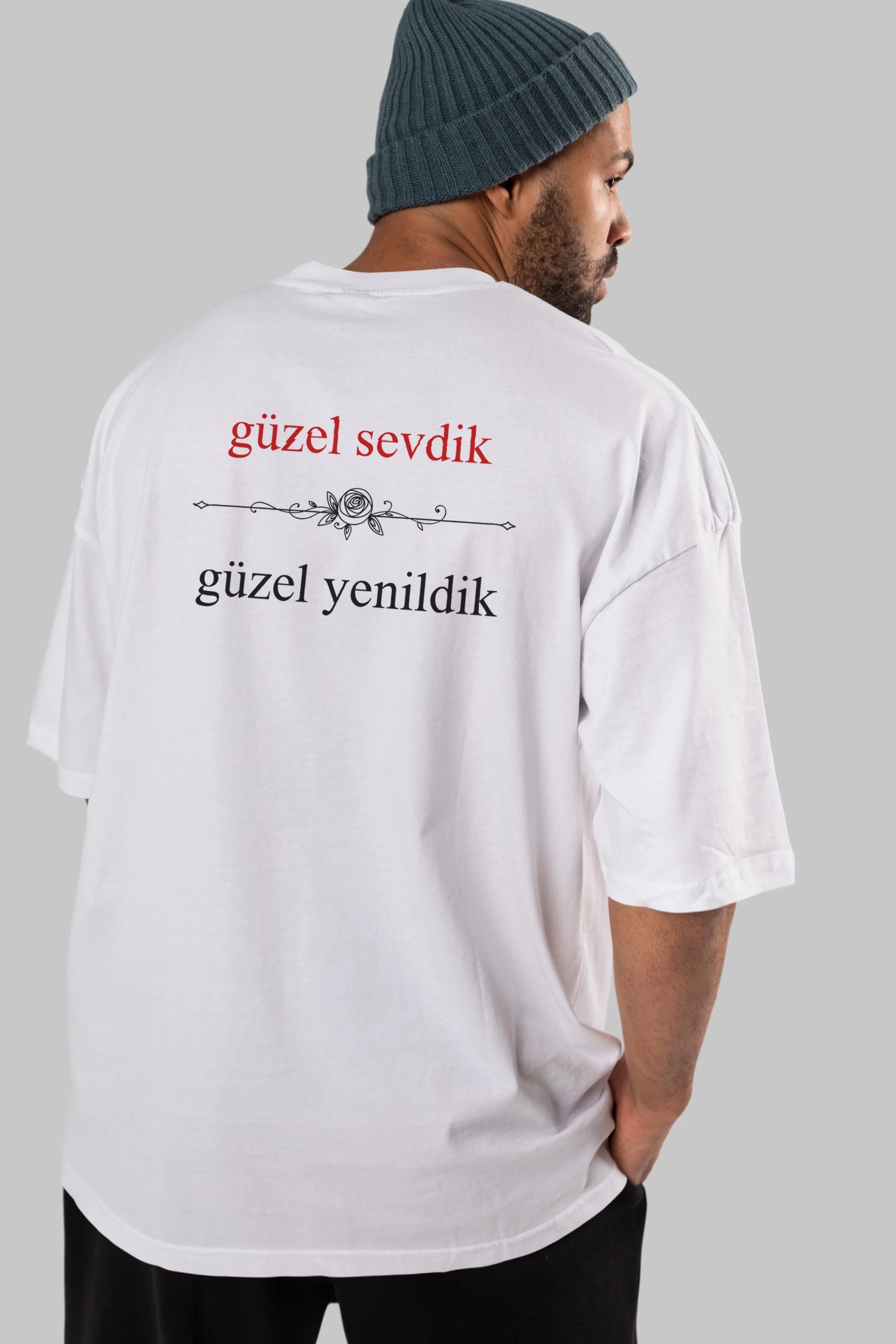 Güzel Sevdik , Güzel Yenildik Yazılı Arka Baskılı Oversize t-shirt Erkek Kadın Unisex