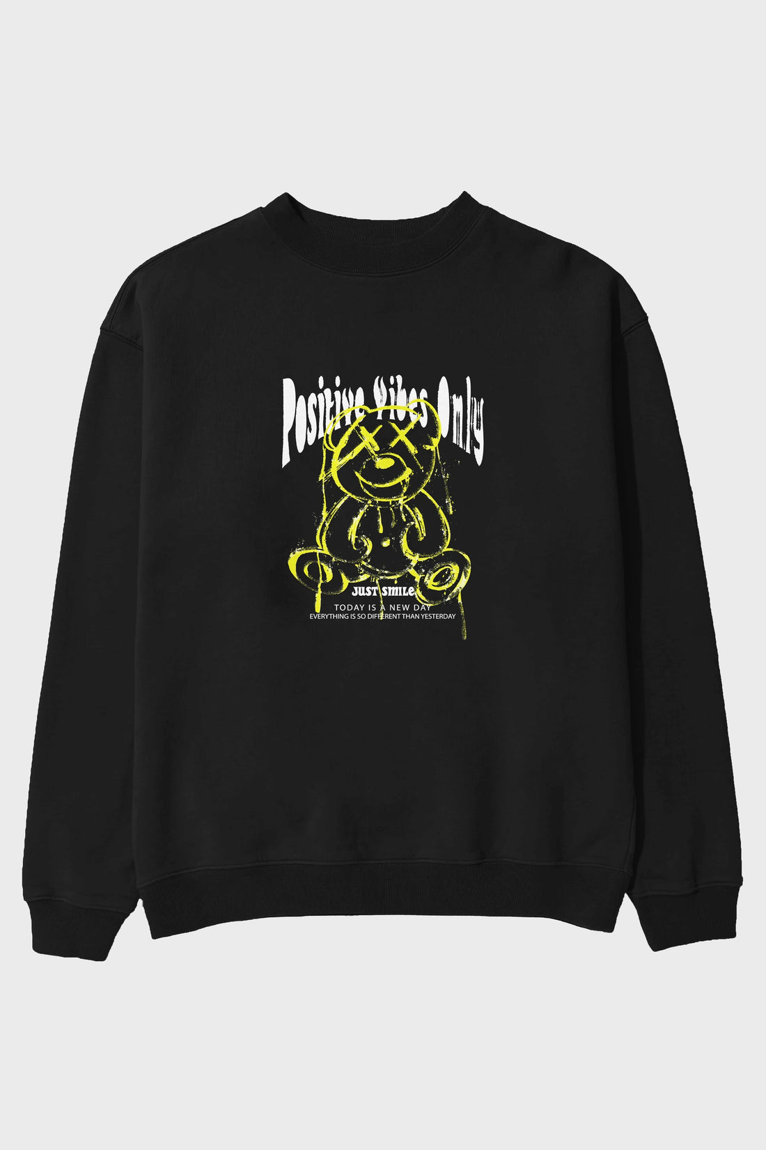 Positive Vibes Only Bear Ön Baskılı Oversize Sweatshirt Erkek Kadın Unisex