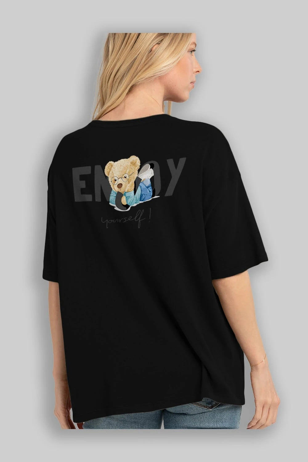 Teddy Bear Yourself Arka Baskılı Oversize t-shirt Erkek Kadın Unisex %100 Pamuk