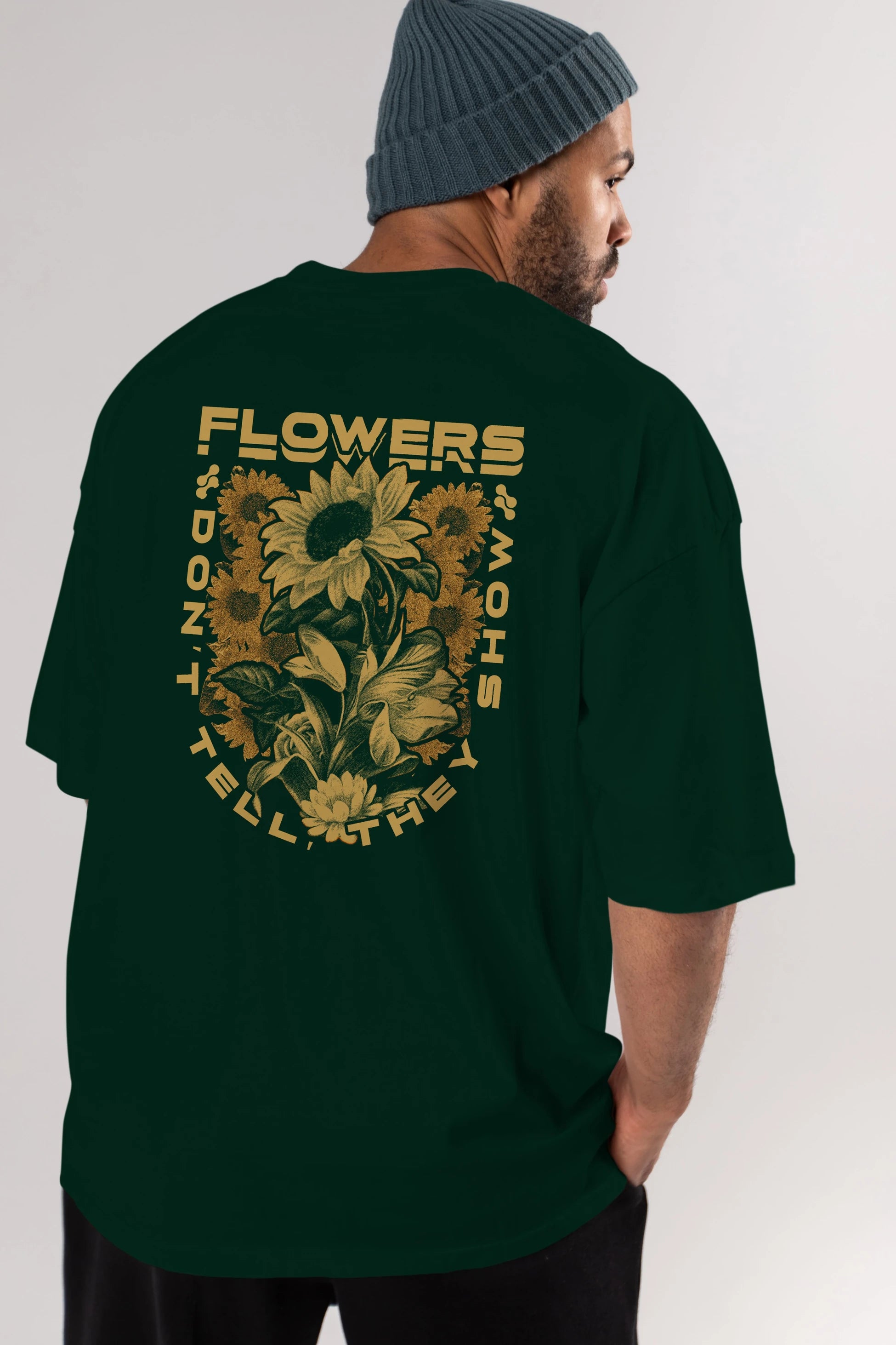 Flowers Dont Tell Arka Baskılı Oversize t-shirt Erkek Kadın Unisex