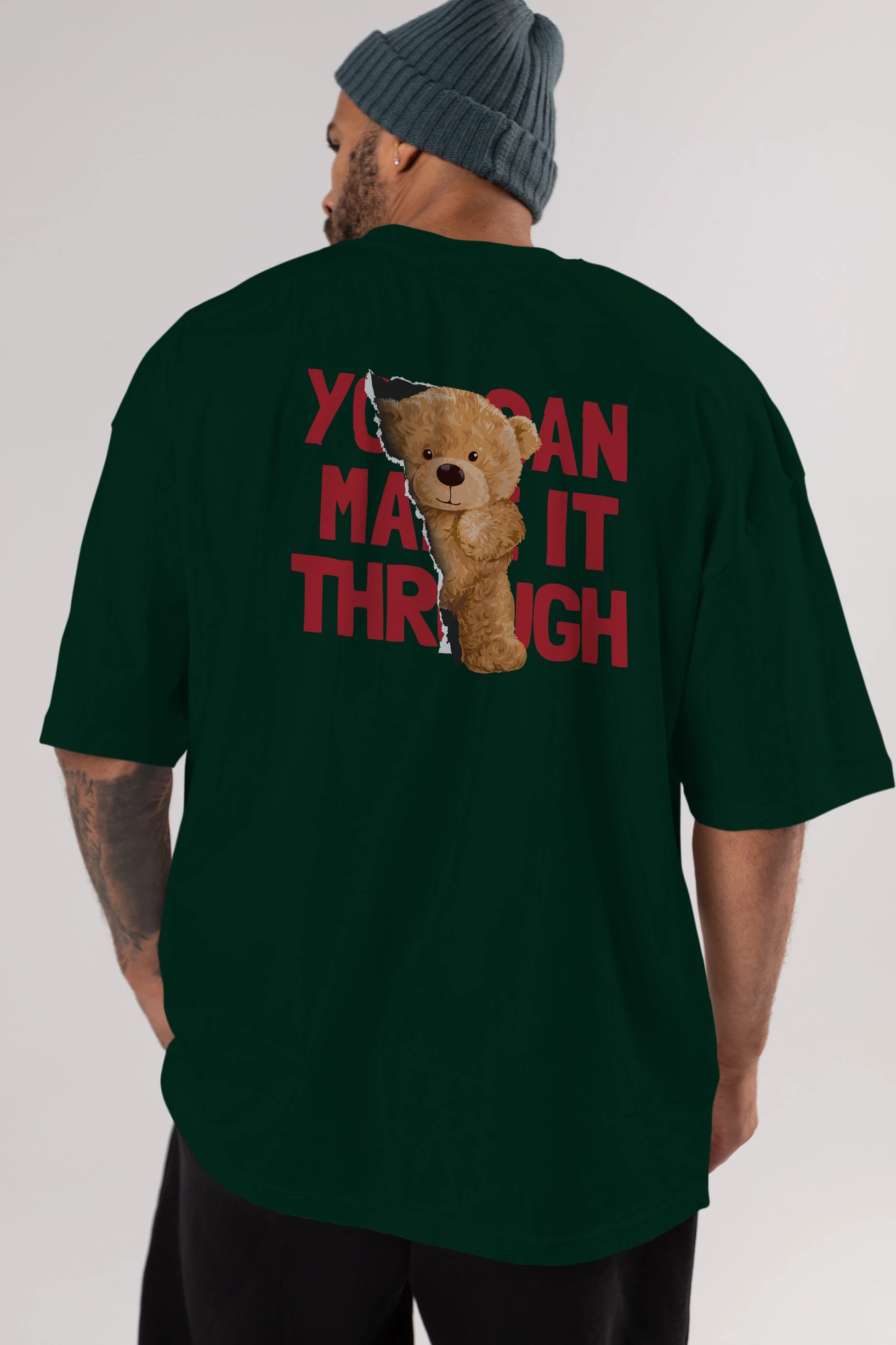 Teddy Bear You Can Make it Arka Baskılı Oversize t-shirt Erkek Kadın Unisex %100 Pamuk