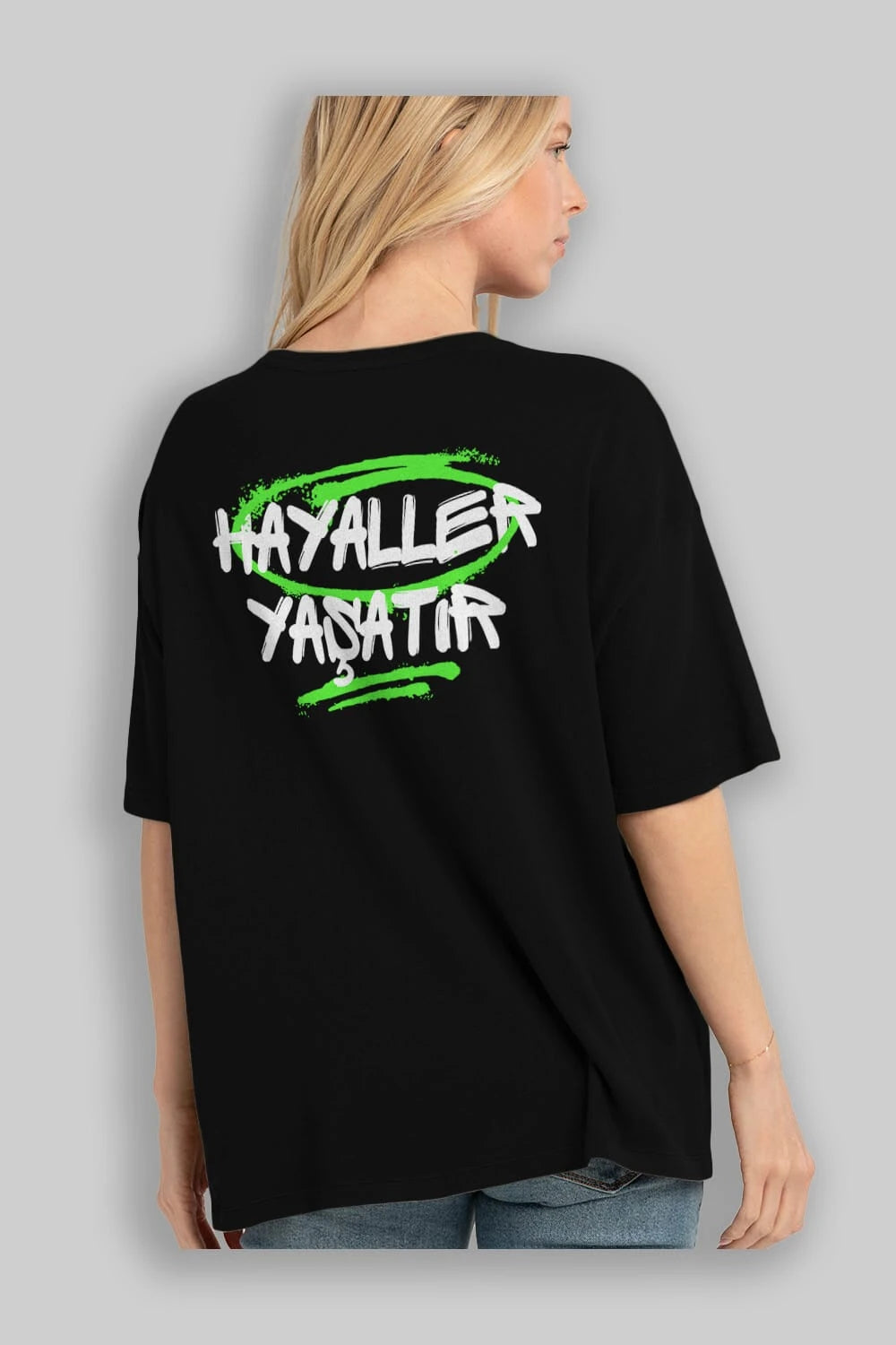 Hayaller Yaşatır Arka Baskılı Oversize t-shirt Erkek Kadın Unisex