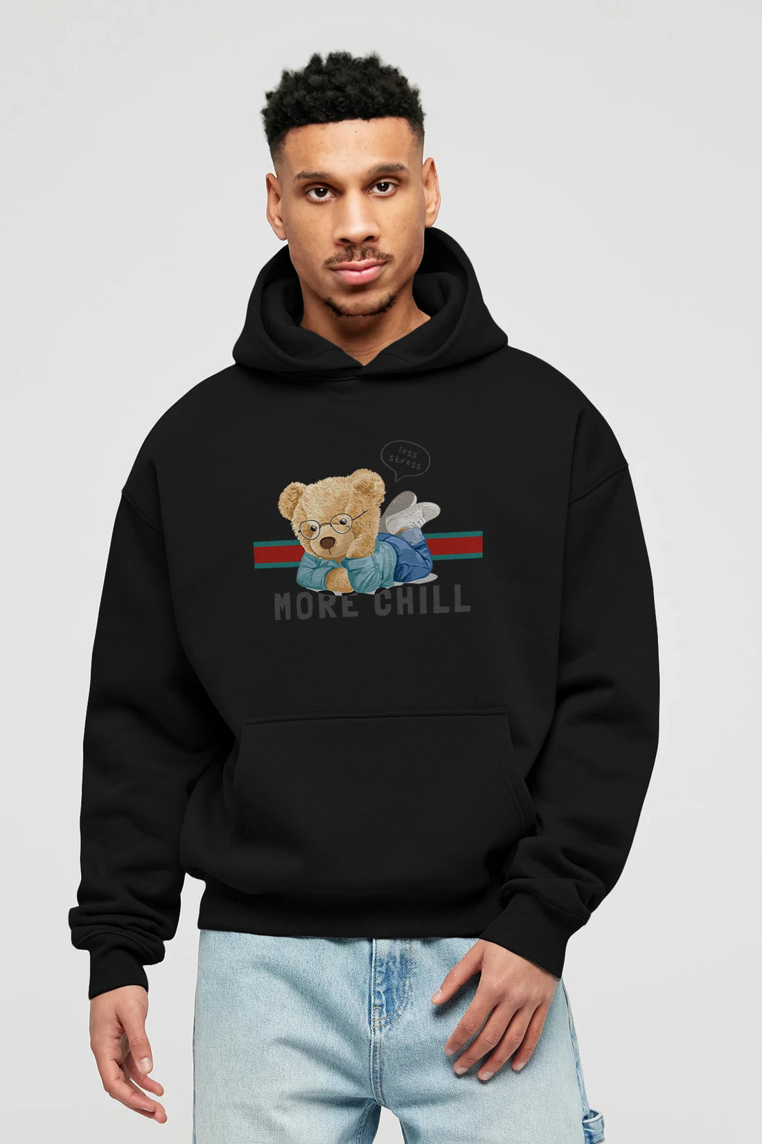 Teddy Bear More Chill Ön Baskılı Hoodie Oversize Kapüşonlu Sweatshirt Erkek Kadın Unisex