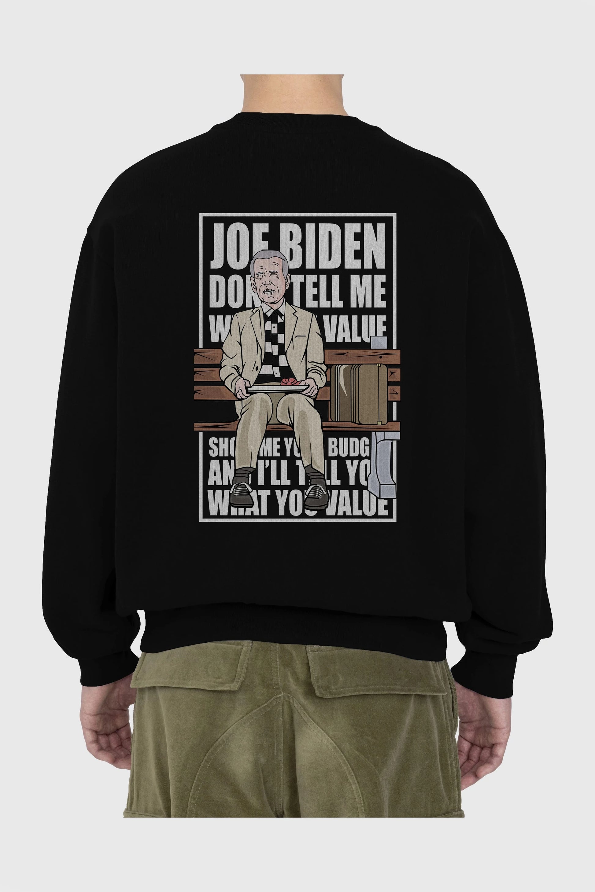 Joe Biden Forest Gump Arka Baskılı Oversize Sweatshirt Erkek Kadın Unisex