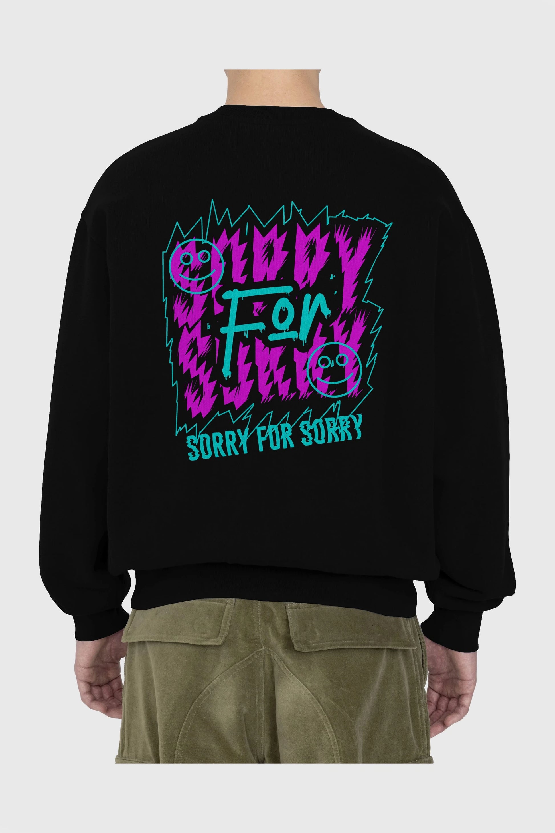 Sorry for Sorry Arka Baskılı Oversize Sweatshirt Erkek Kadın Unisex