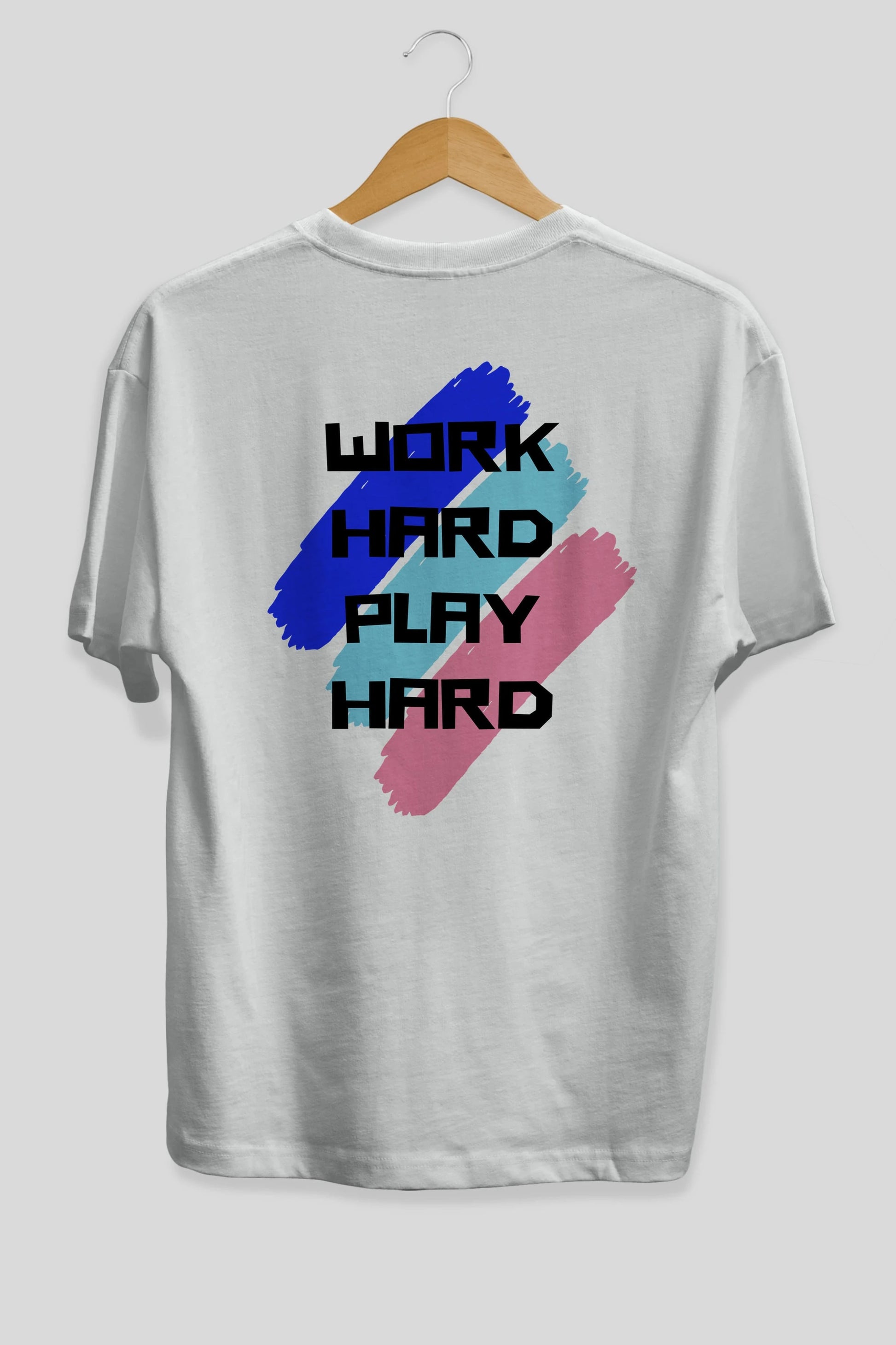 Work Hard Play Hard 2 Arka Baskılı Oversize t-shirt Erkek Kadın Unisex