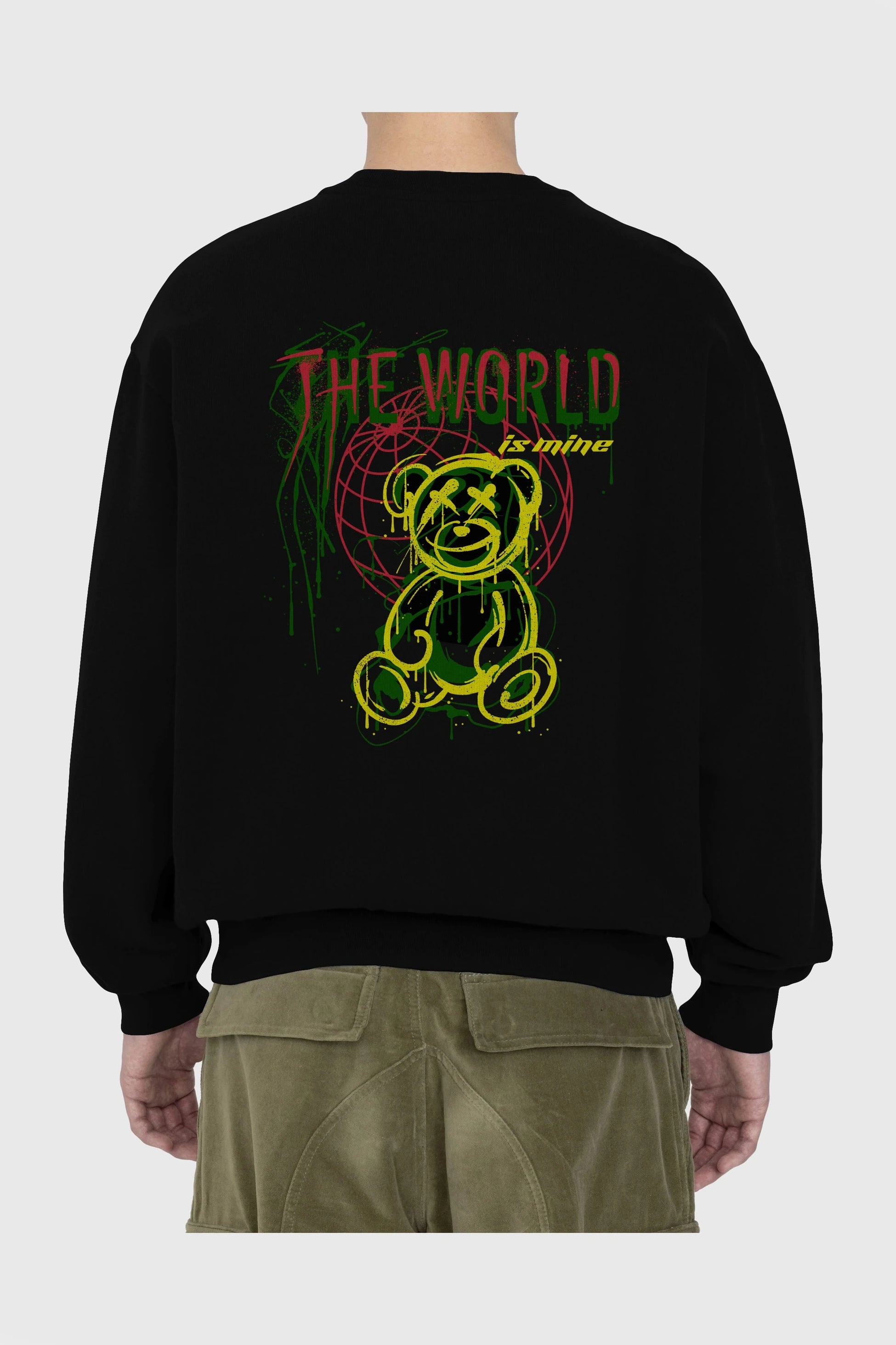 The World is Mine Bear Arka Baskılı Oversize Sweatshirt Erkek Kadın Unisex