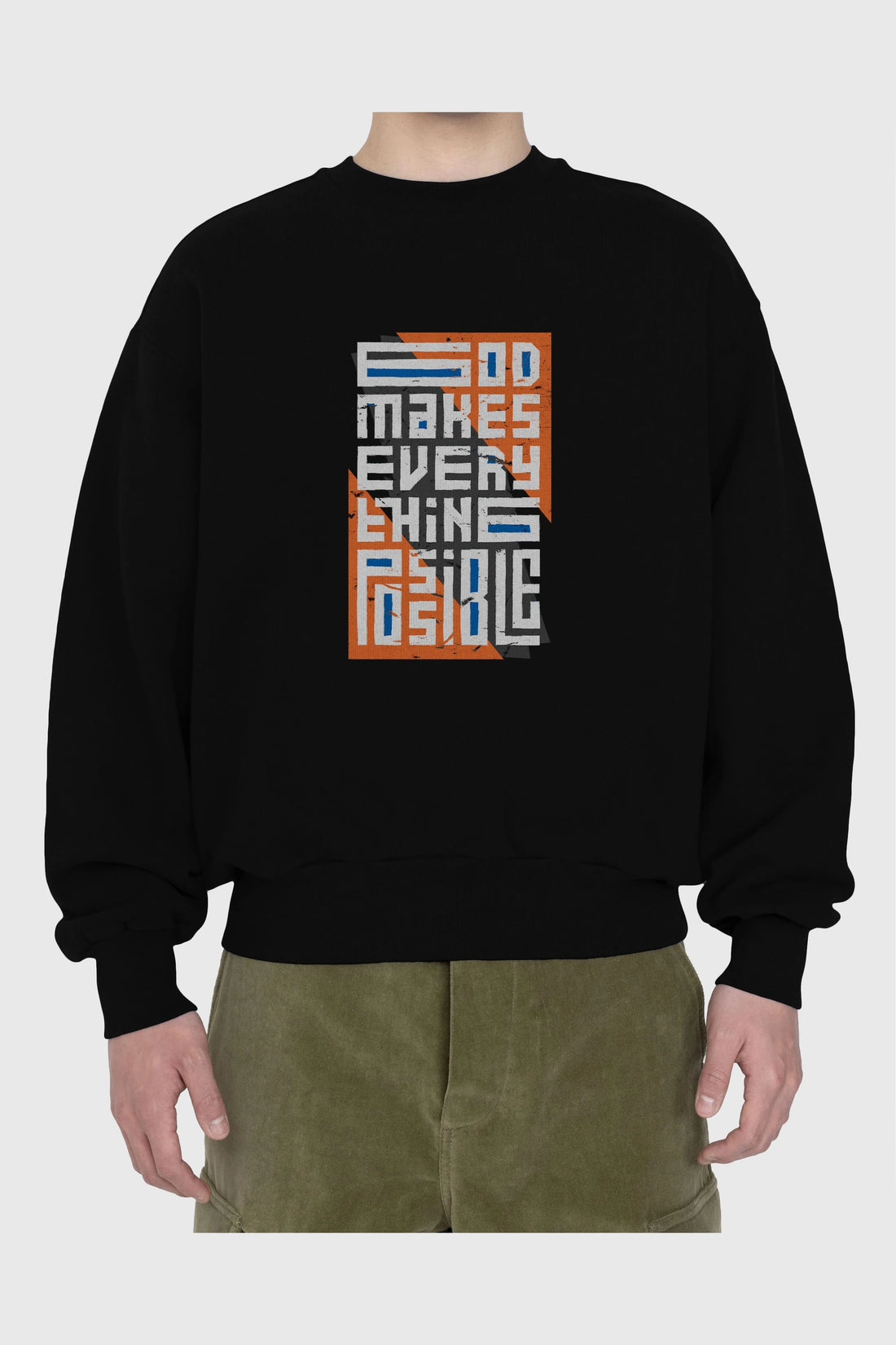 God Makes Every Thing Possible Yazılı Ön Baskılı Oversize Sweatshirt Erkek Kadın Unisex