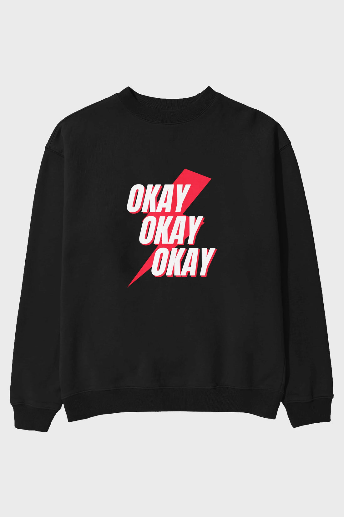 Okay Ön Baskılı Oversize Sweatshirt Erkek Kadın Unisex
