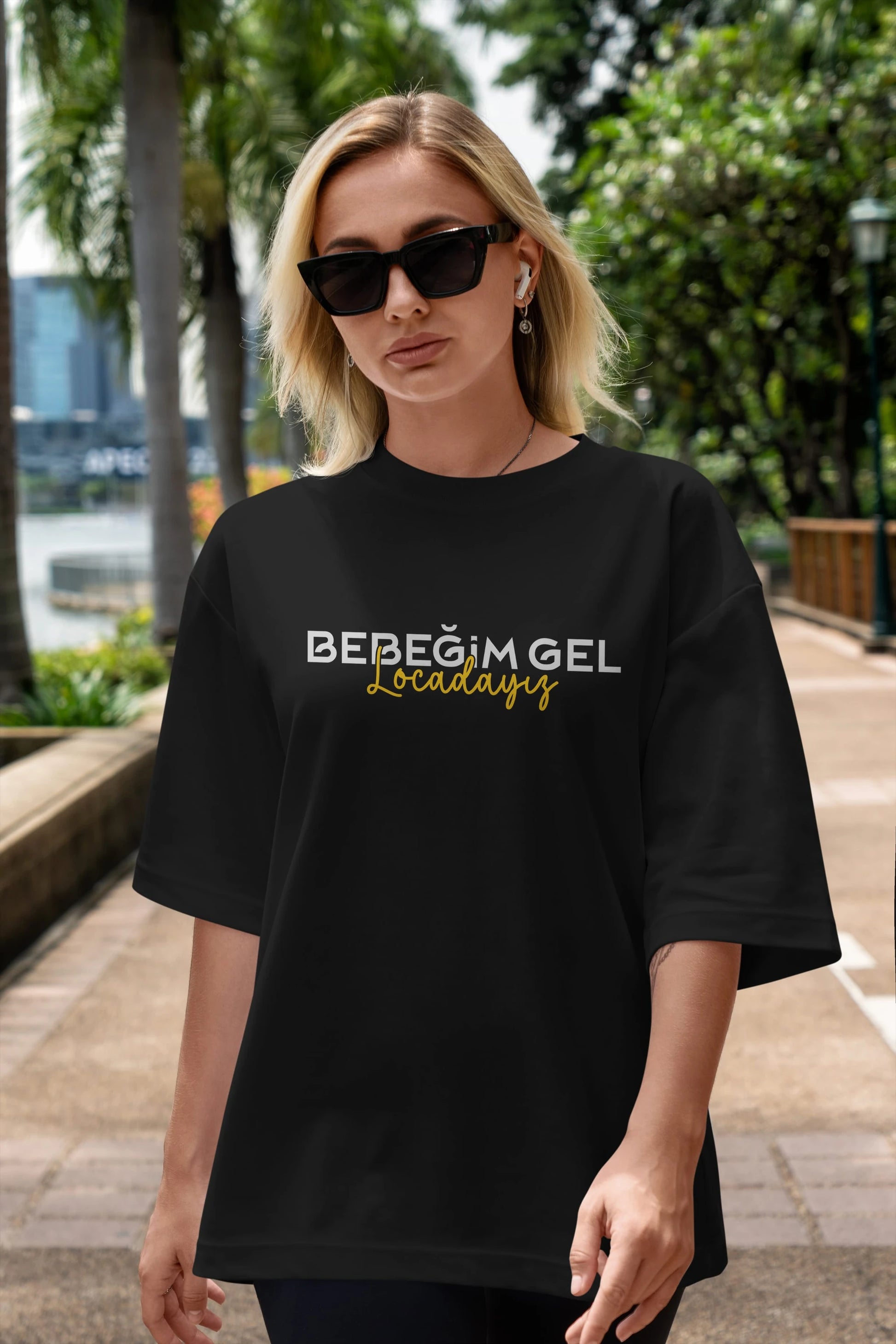 Bebeğim Gel Locadayız Ön Baskılı Oversize t-shirt %100 pamuk Erkek Kadın Unisex