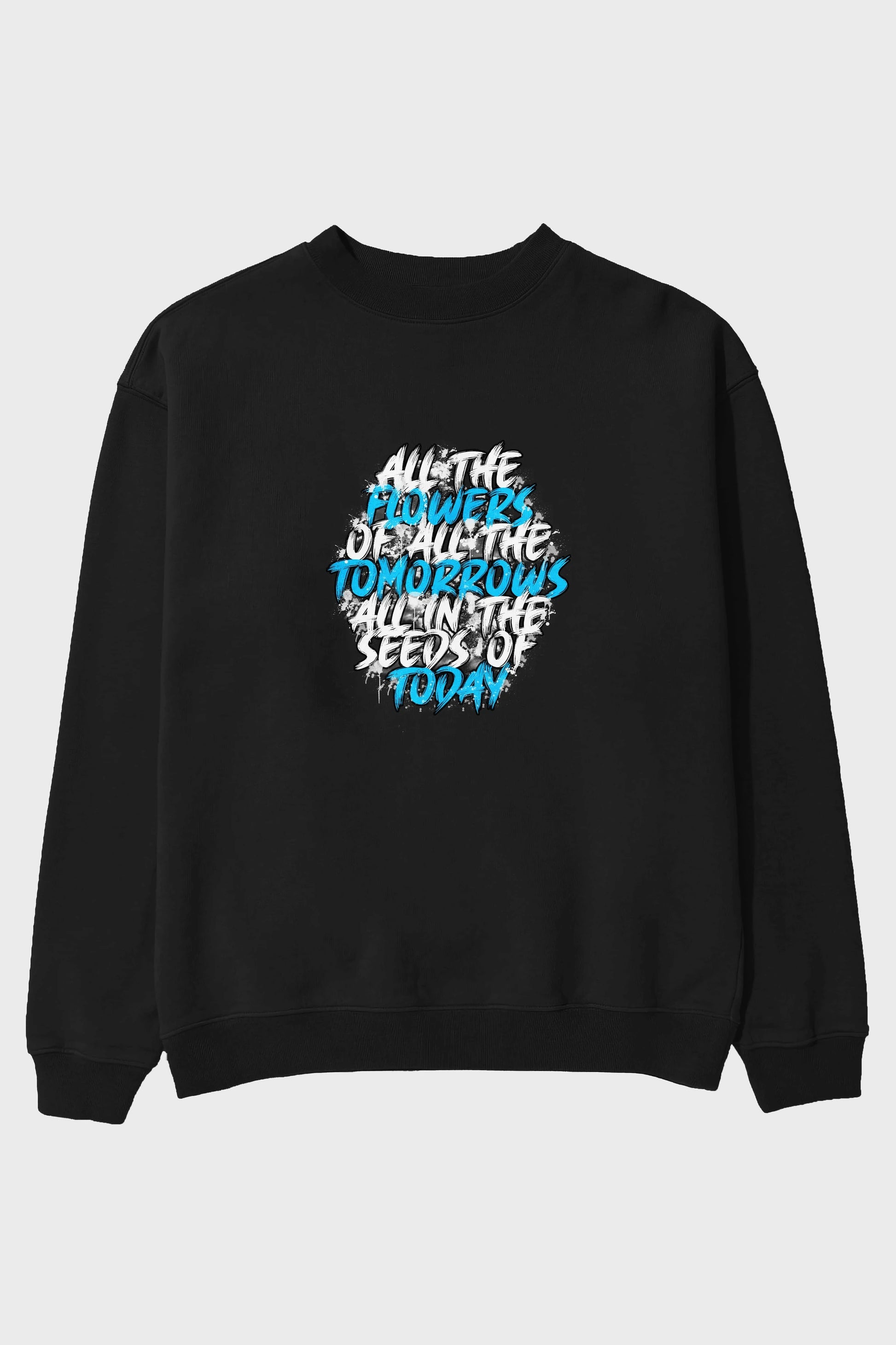 All The Flowers Of All The Tomorrows Ön Baskılı Oversize Sweatshirt Erkek Kadın Unisex