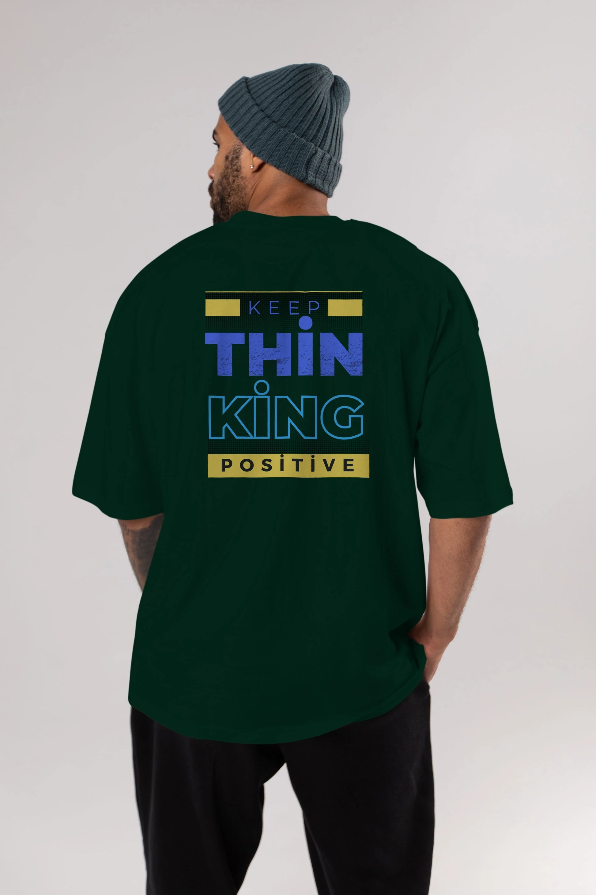 Keep Thinking Positive Yazılı Arka Baskılı Oversize t-shirt Erkek Kadın Unisex