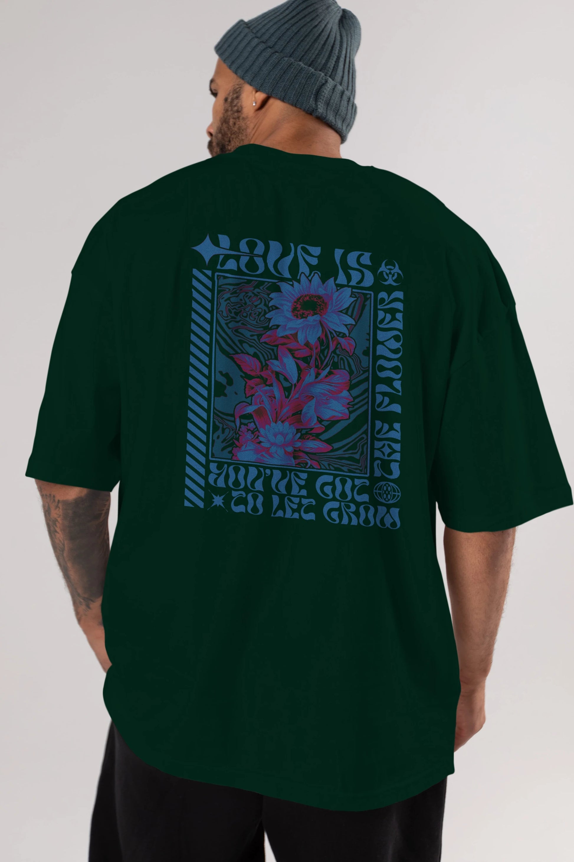 Love is the flower you've got to let grow Arka Baskılı Oversize t-shirt Erkek Kadın Unisex