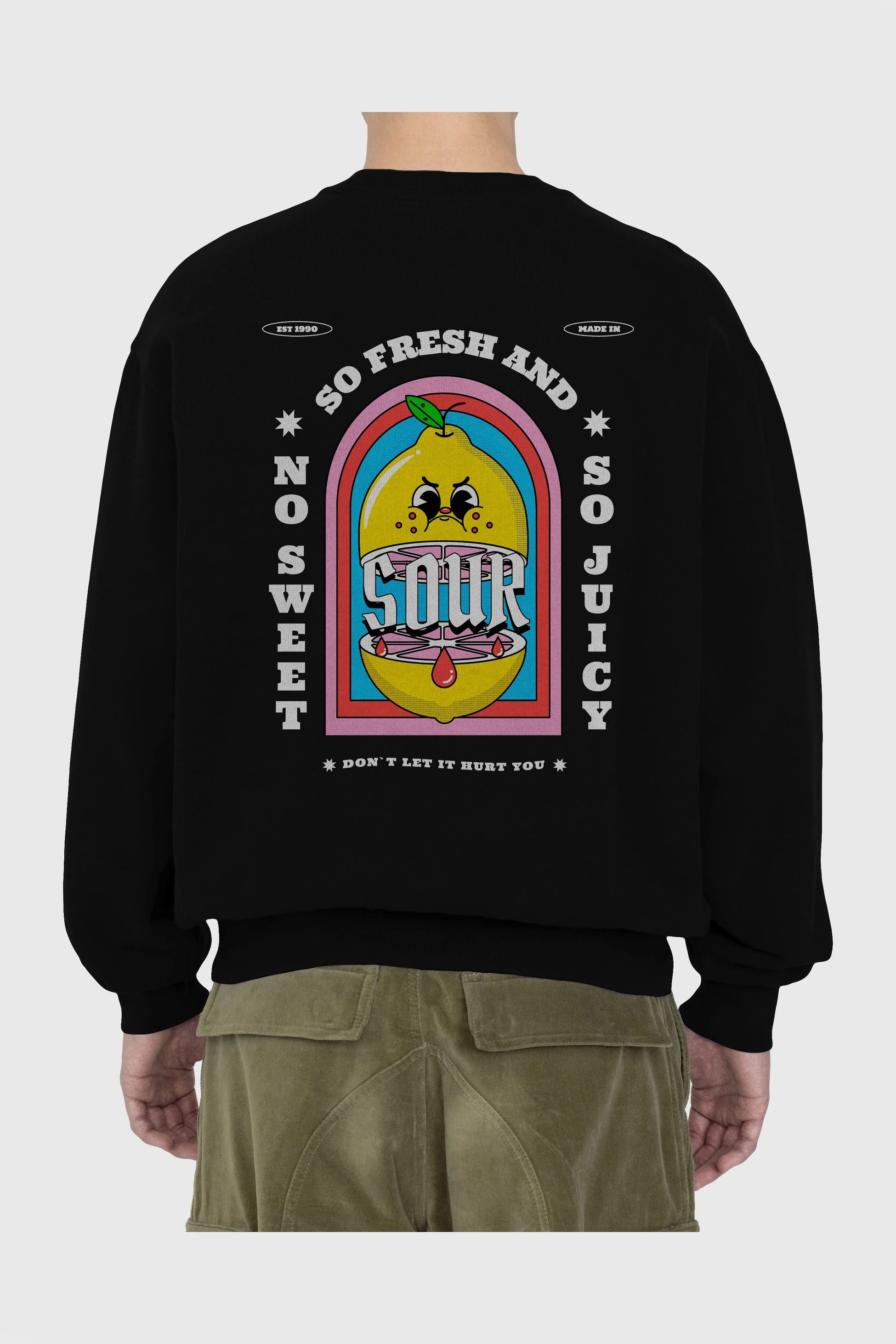 So Fresh And Sour Arka Baskılı Oversize Sweatshirt Erkek Kadın Unisex
