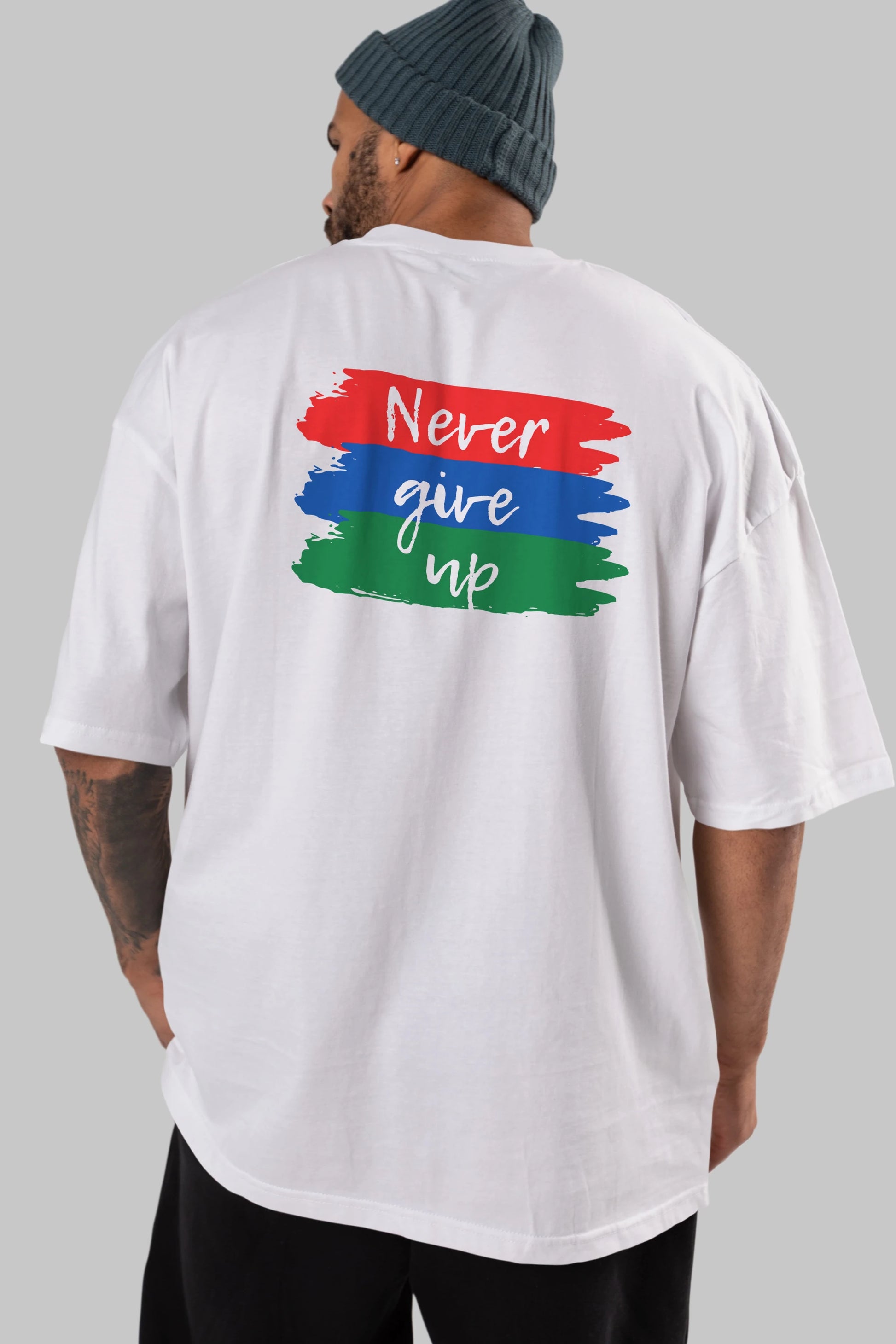 Never Give Up Yazılı Arka Baskılı Oversize t-shirt Erkek Kadın Unisex