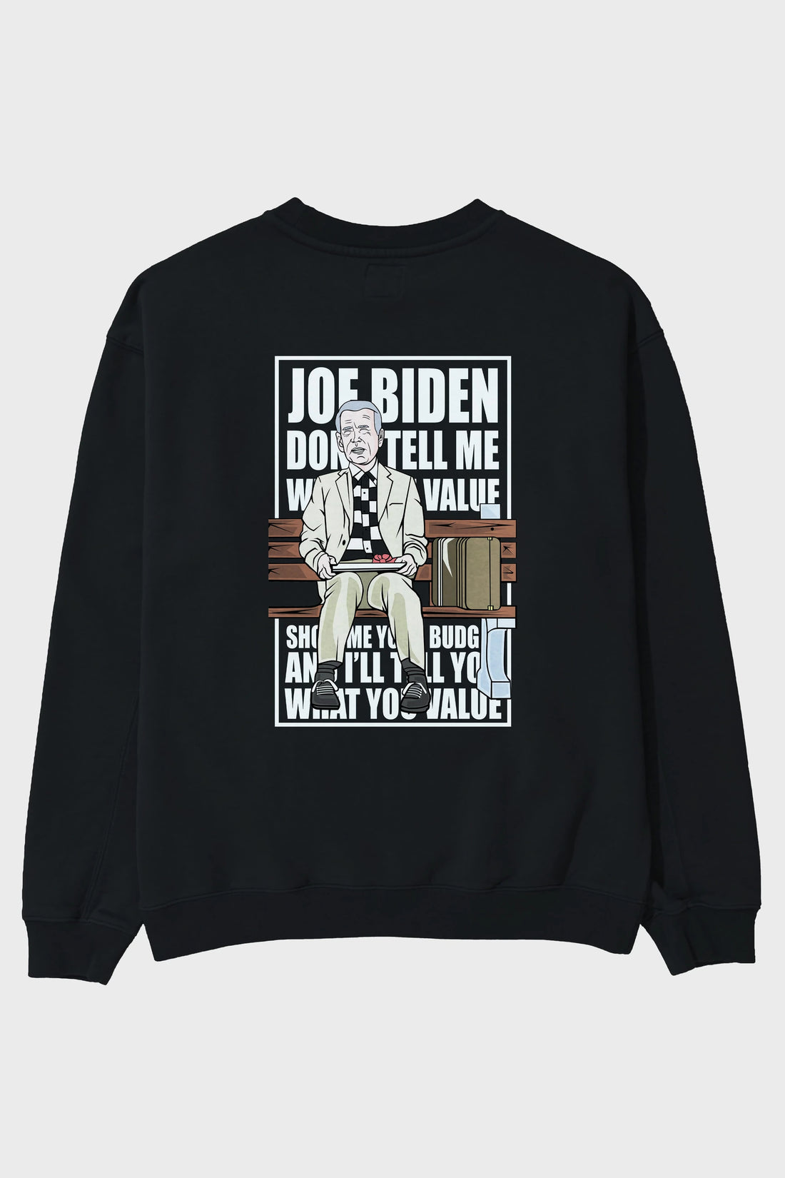 Joe Biden Forest Gump Arka Baskılı Oversize Sweatshirt Erkek Kadın Unisex