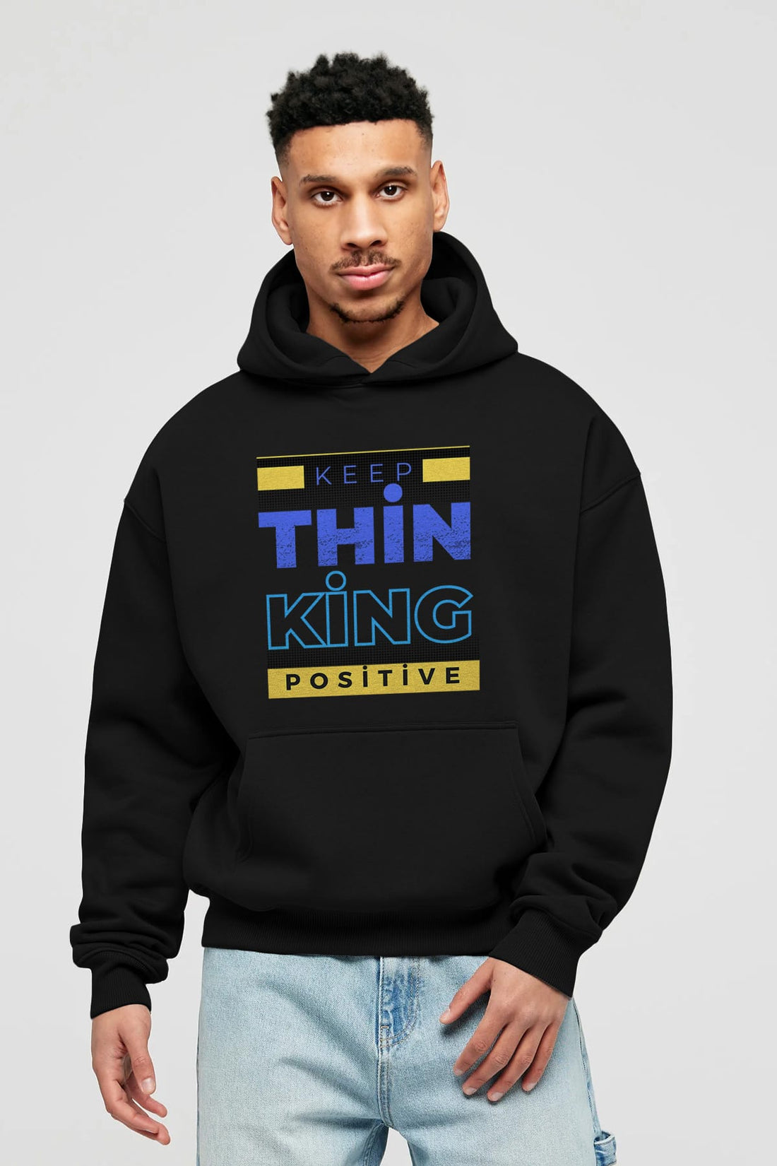 Keep Thinking Positive Yazılı Ön Baskılı Oversize Hoodie Kapüşonlu Sweatshirt Erkek Kadın Unisex