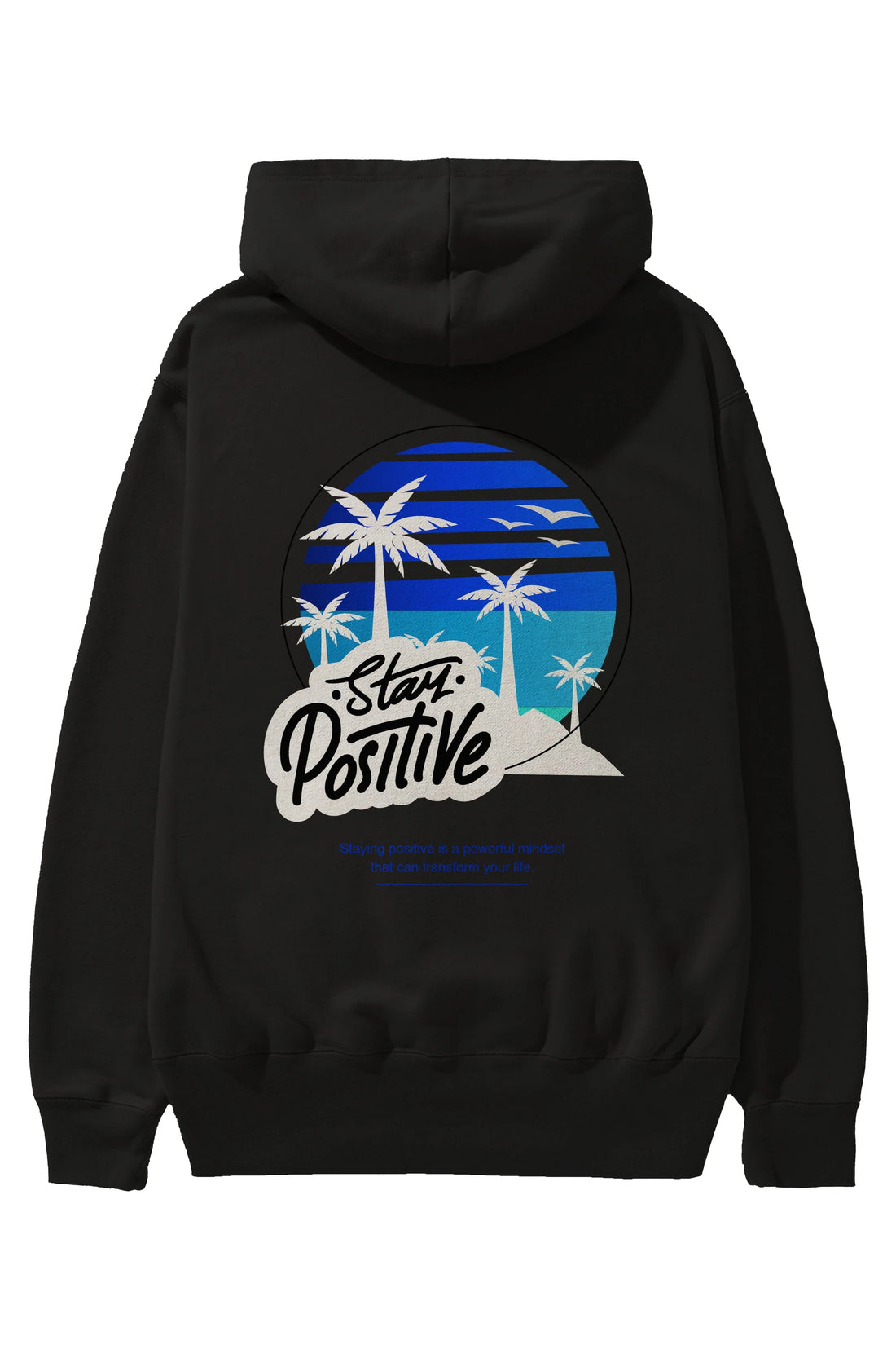 Stay Positive Yazılı Arka Baskılı Oversize Hoodie Kapüşonlu Sweatshirt Erkek Kadın Unisex