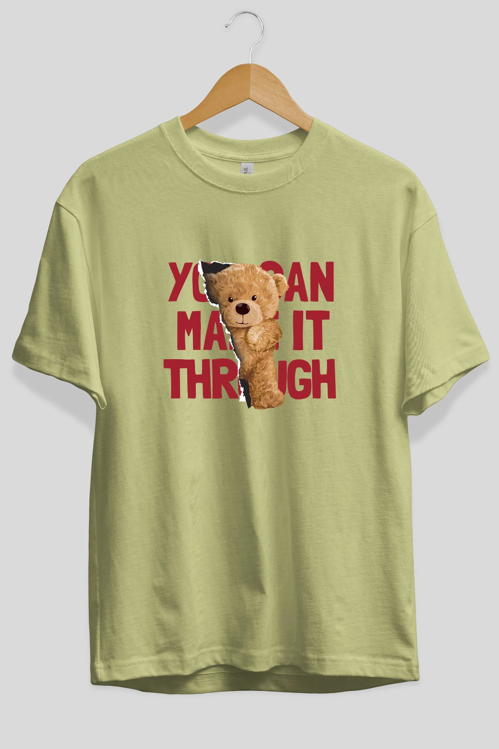 Teddy Bear You Can Make it Ön Baskılı Oversize t-shirt Erkek Kadın Unisex %100 Pamuk