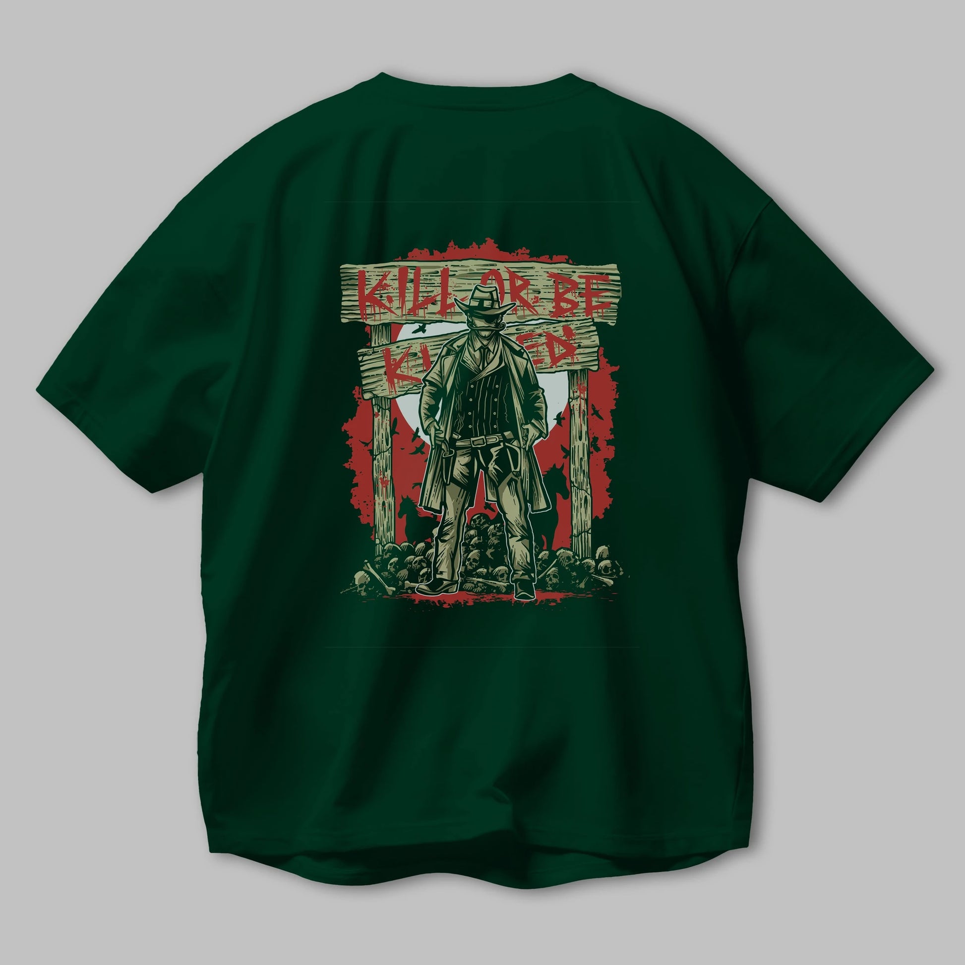 Kill Or Be Killed Arka Baskılı Oversize t-shirt Erkek Kadın Unisex %100 Pamuk