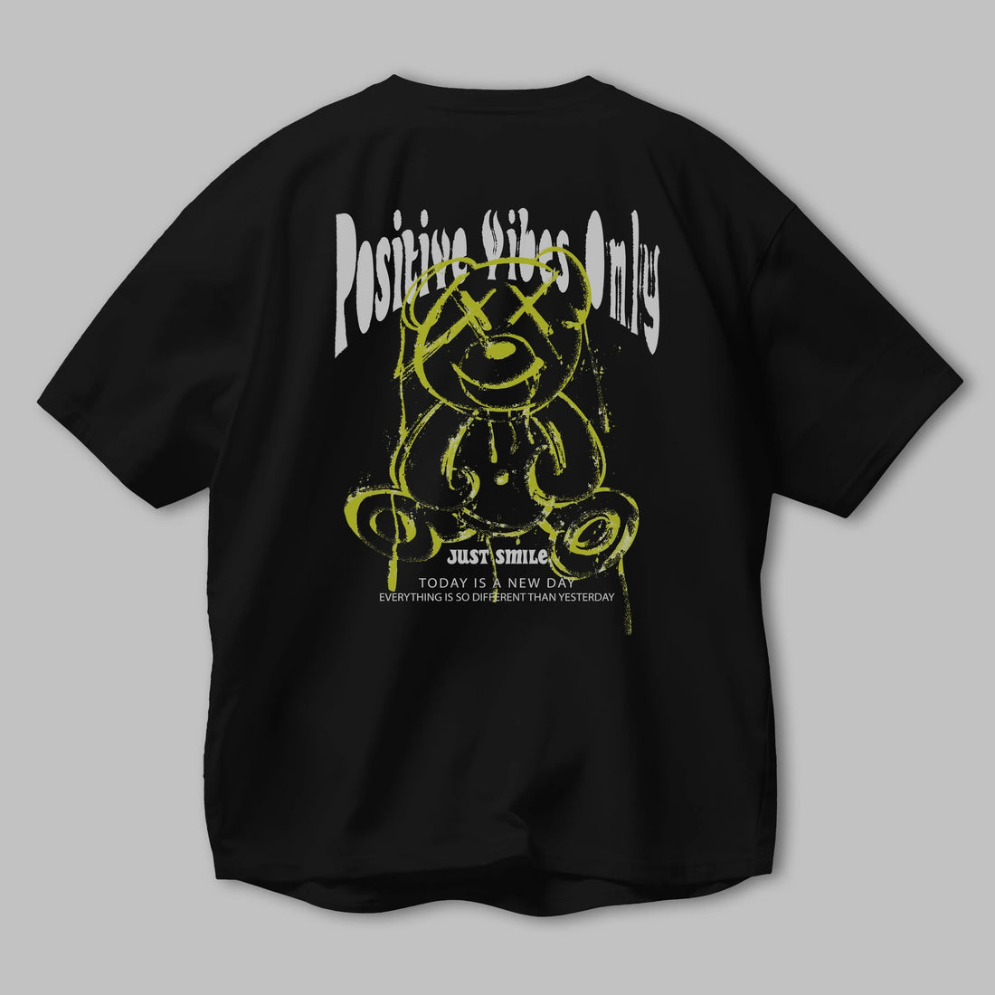 Positive Vibes Only Bear Arka Baskılı Oversize t-shirt Erkek Kadın Unisex