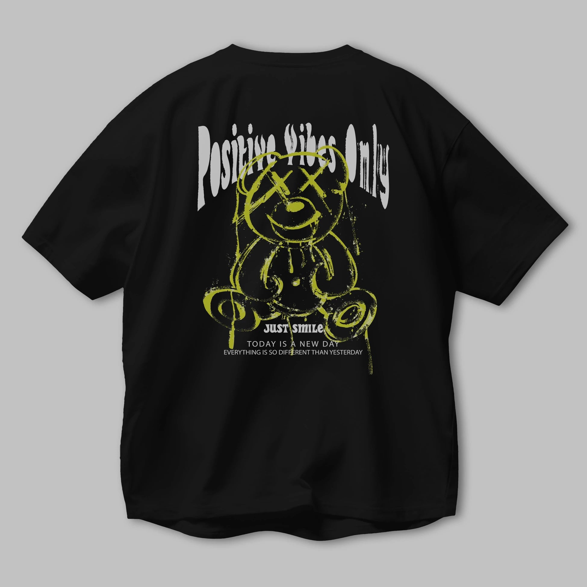 Positive Vibes Only Bear Arka Baskılı Oversize t-shirt Erkek Kadın Unisex