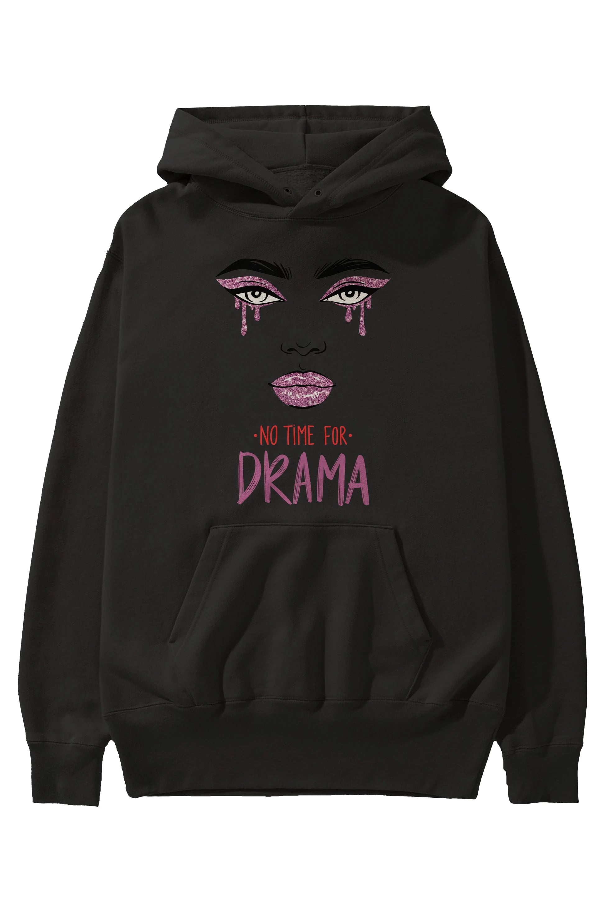 No Time for Drama Yazılı Ön Baskılı Oversize Hoodie Kapüşonlu Sweatshirt Erkek Kadın Unisex