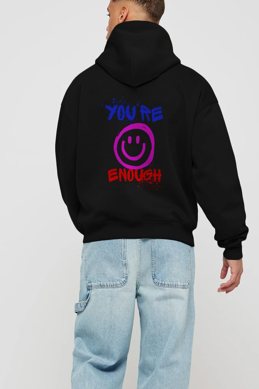 You Are Enough Yazılı Arka Baskılı Oversize Hoodie Kapüşonlu Sweatshirt Erkek Kadın Unisex
