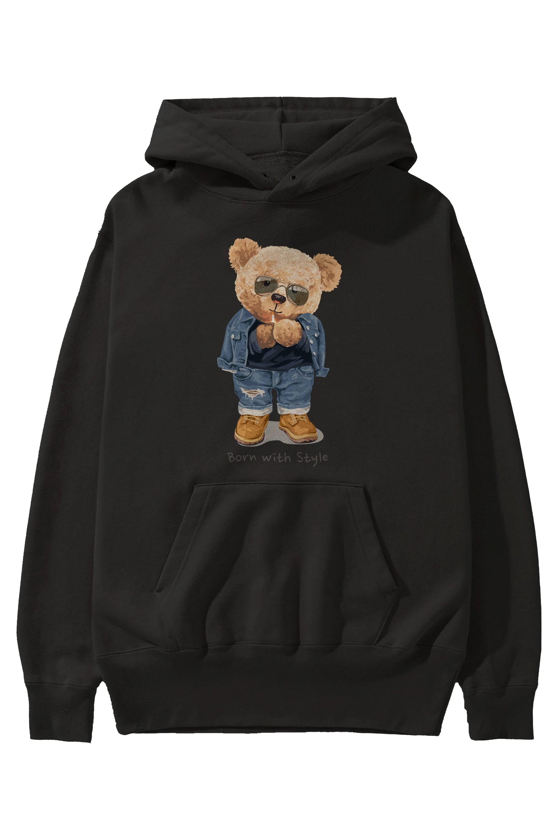 Teddy Bear Born With Style Ön Baskılı Hoodie Oversize Kapüşonlu Sweatshirt Erkek Kadın Unisex