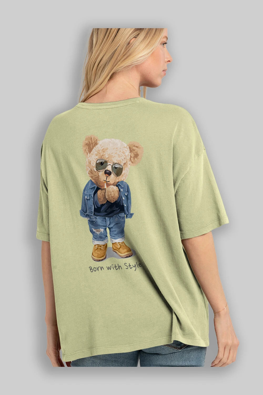 Teddy Bear Born With Style Arka Baskılı Oversize t-shirt Erkek Kadın Unisex %100 Pamuk