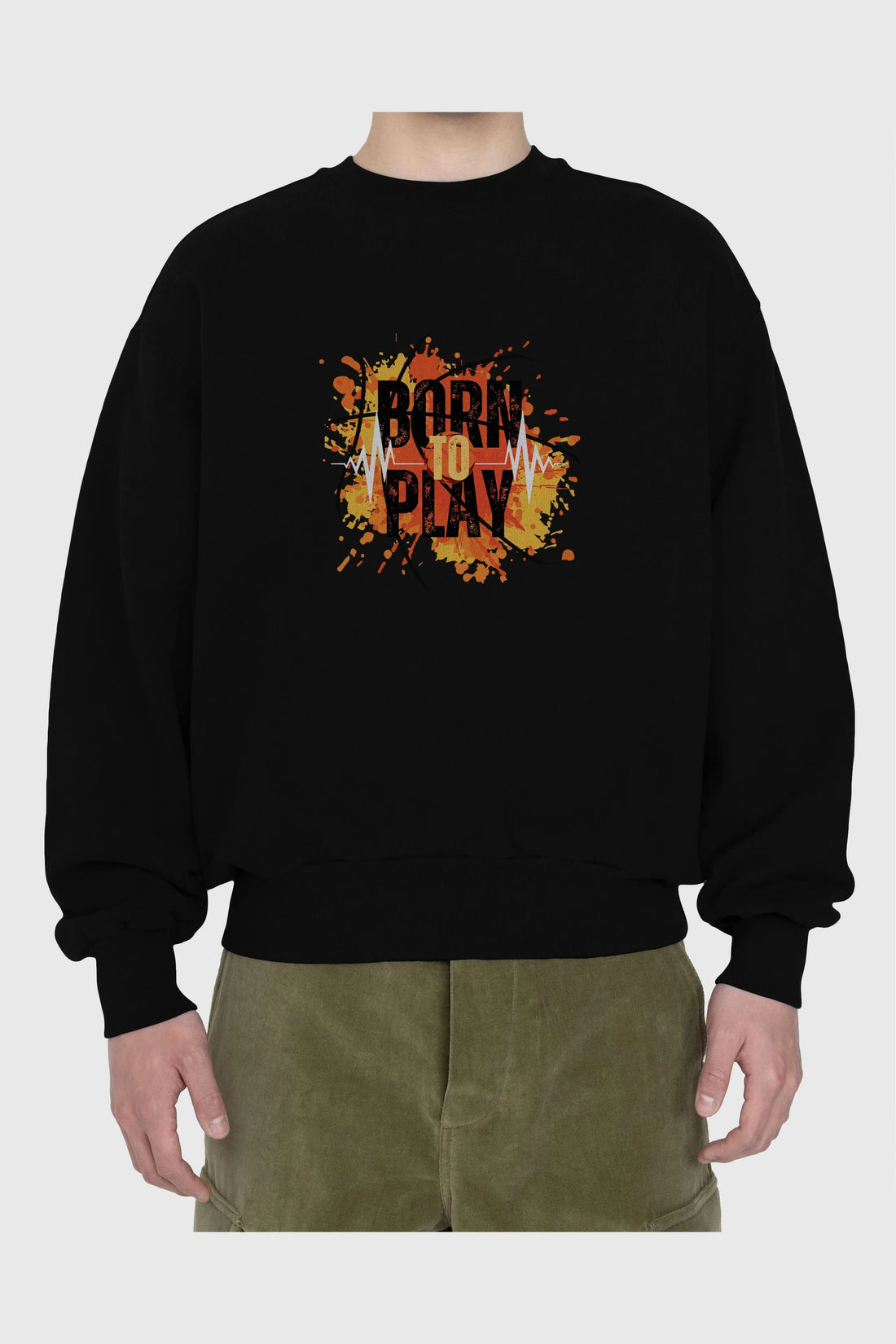 Born to Play Yazılı Ön Baskılı Oversize Sweatshirt Erkek Kadın Unisex