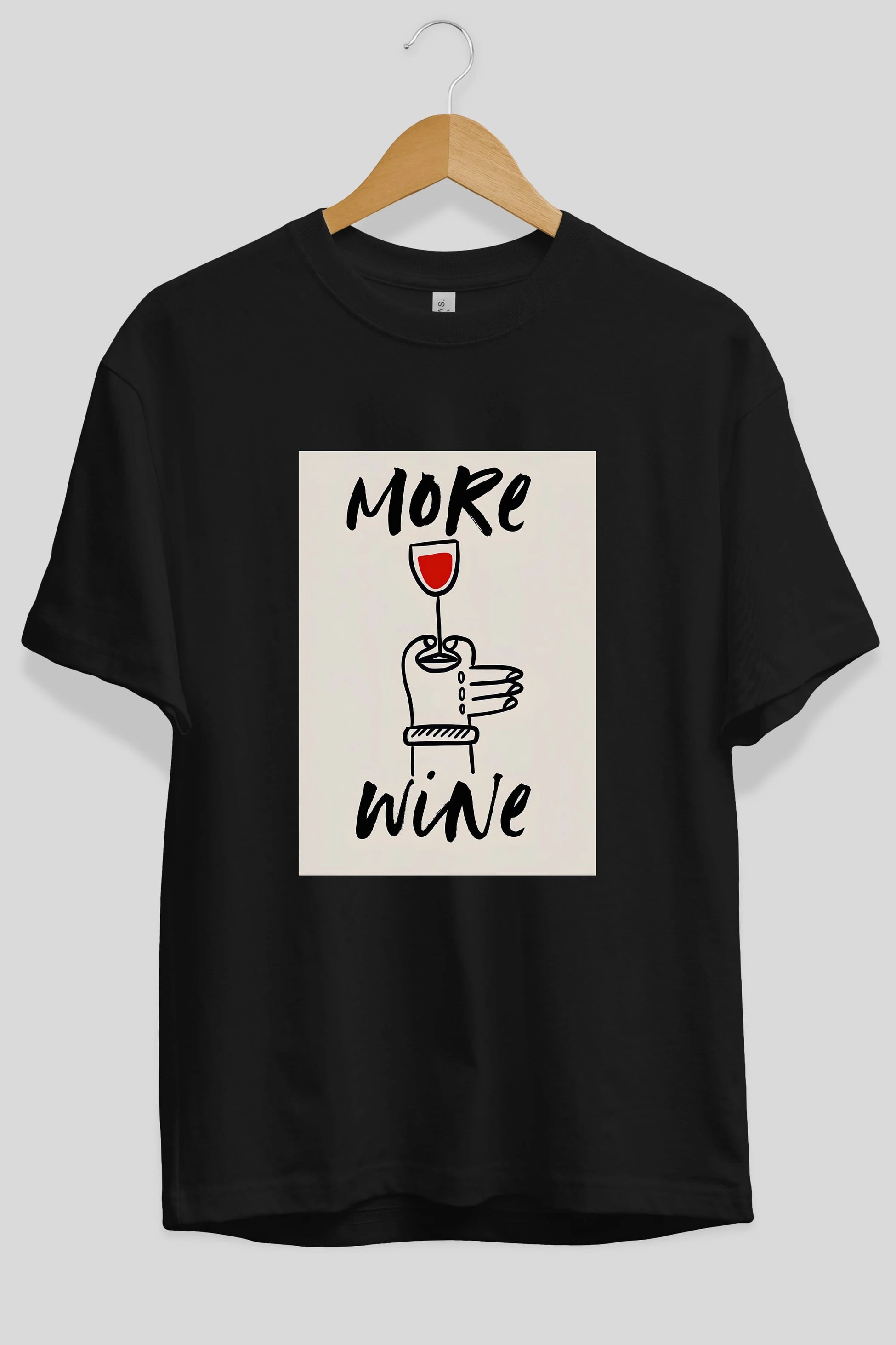More Wine 2 Ön Baskılı Oversize t-shirt Erkek Kadın Unisex %100 Pamuk Bisiklet Yaka tişort