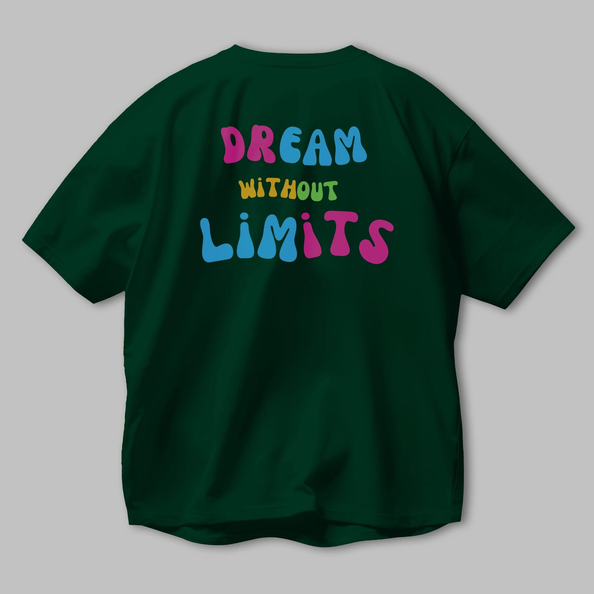 Dream Without Limits Yazılı Arka Baskılı Oversize t-shirt Erkek Kadın Unisex