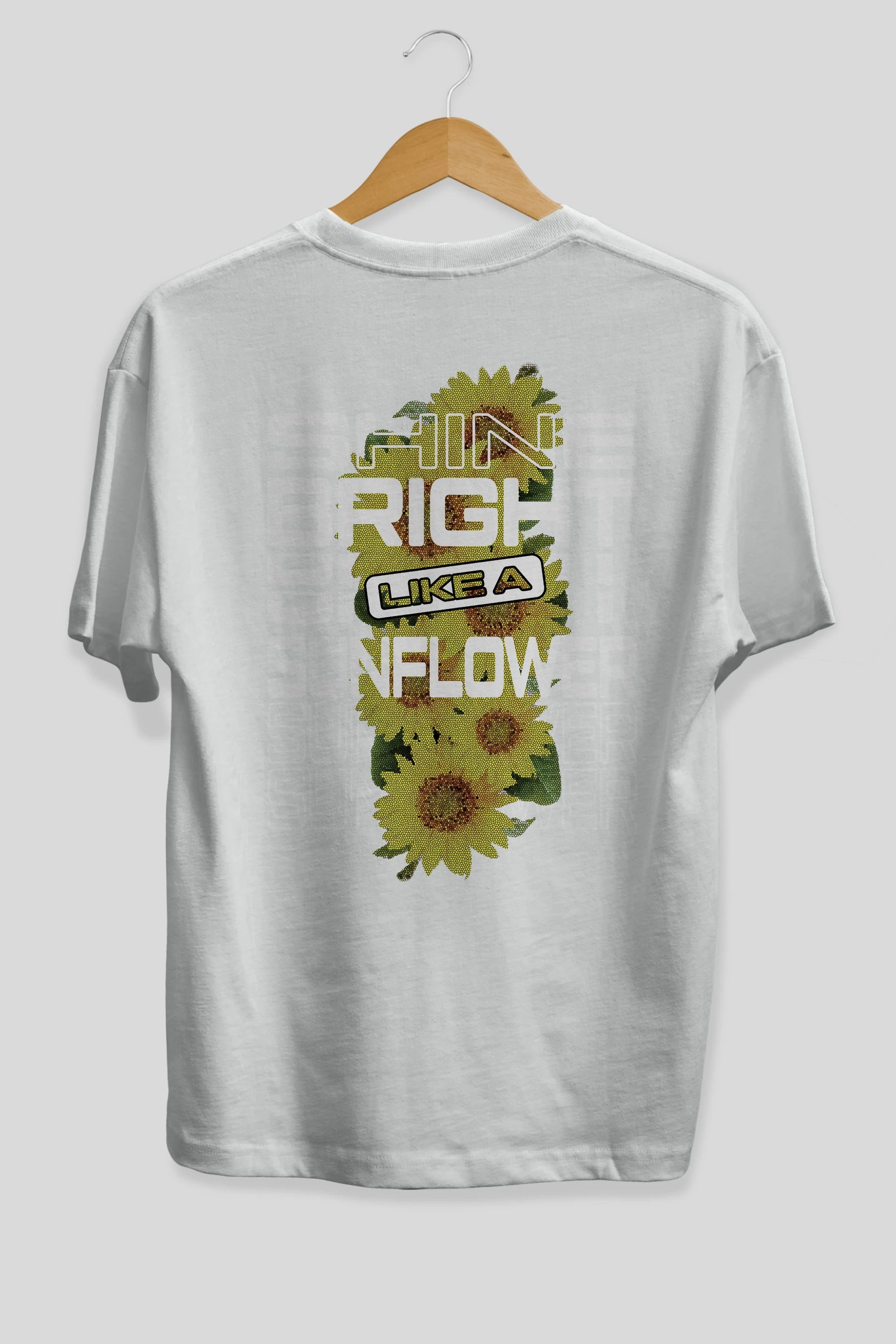 Shine bright like a sunflower Arka Baskılı Oversize t-shirt Erkek Kadın Unisex
