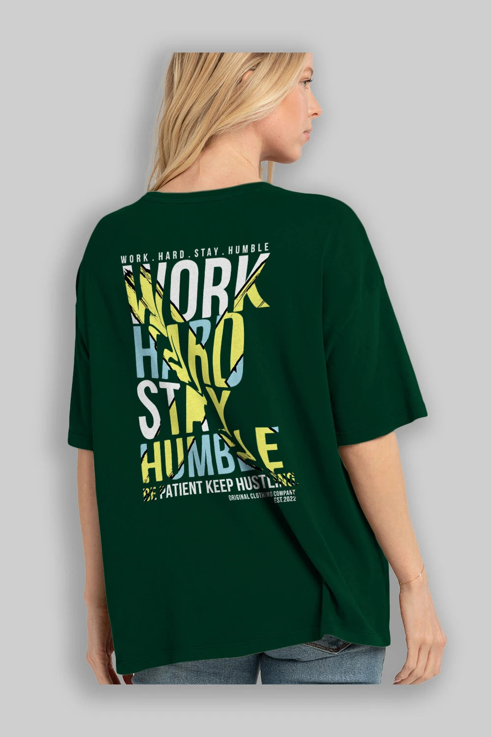 Work Hard Stay Humble Arka Baskılı Oversize t-shirt Erkek Kadın Unisex