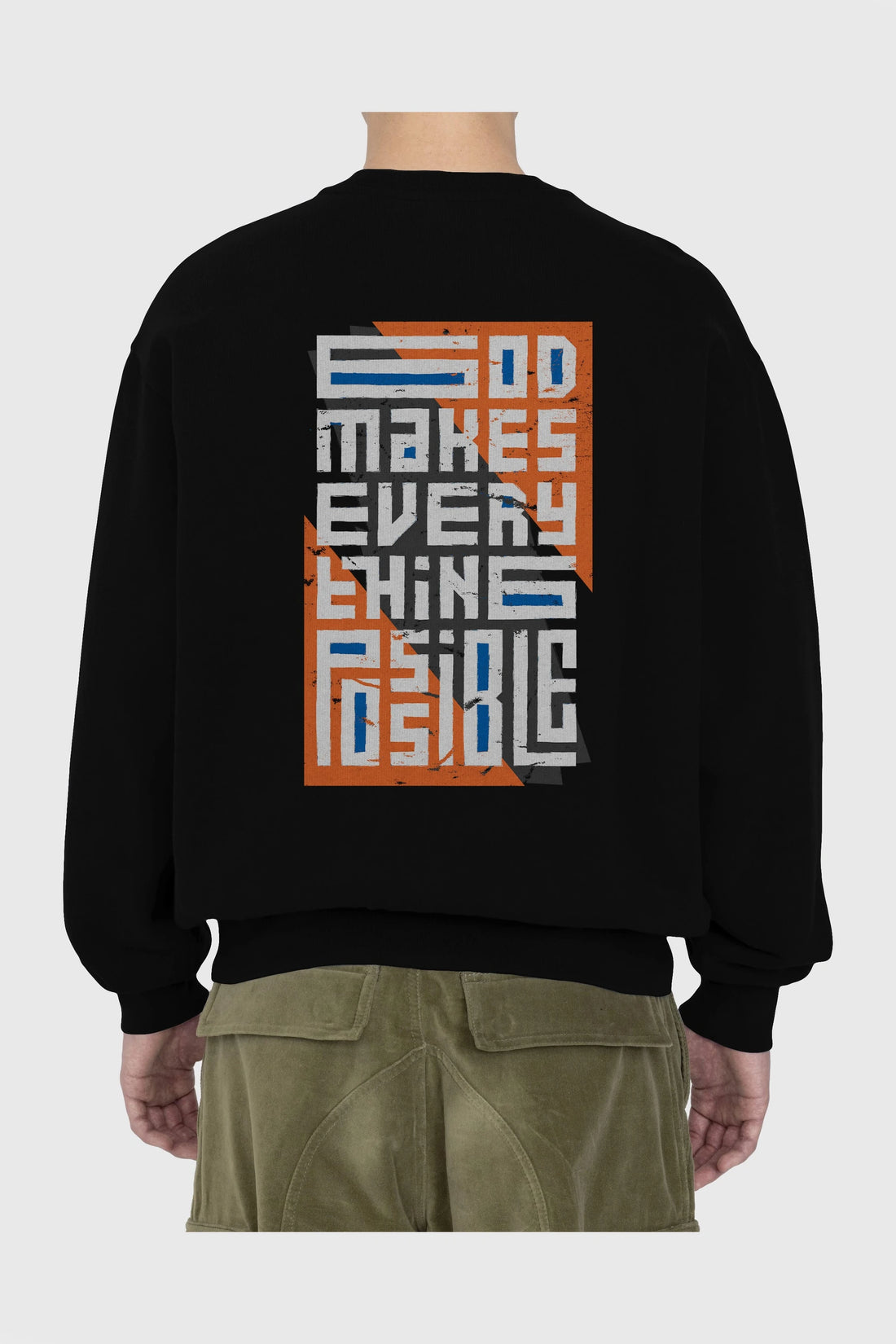 God Makes Every Thing Possible Yazılı Arka Baskılı Oversize Sweatshirt Erkek Kadın Unisex