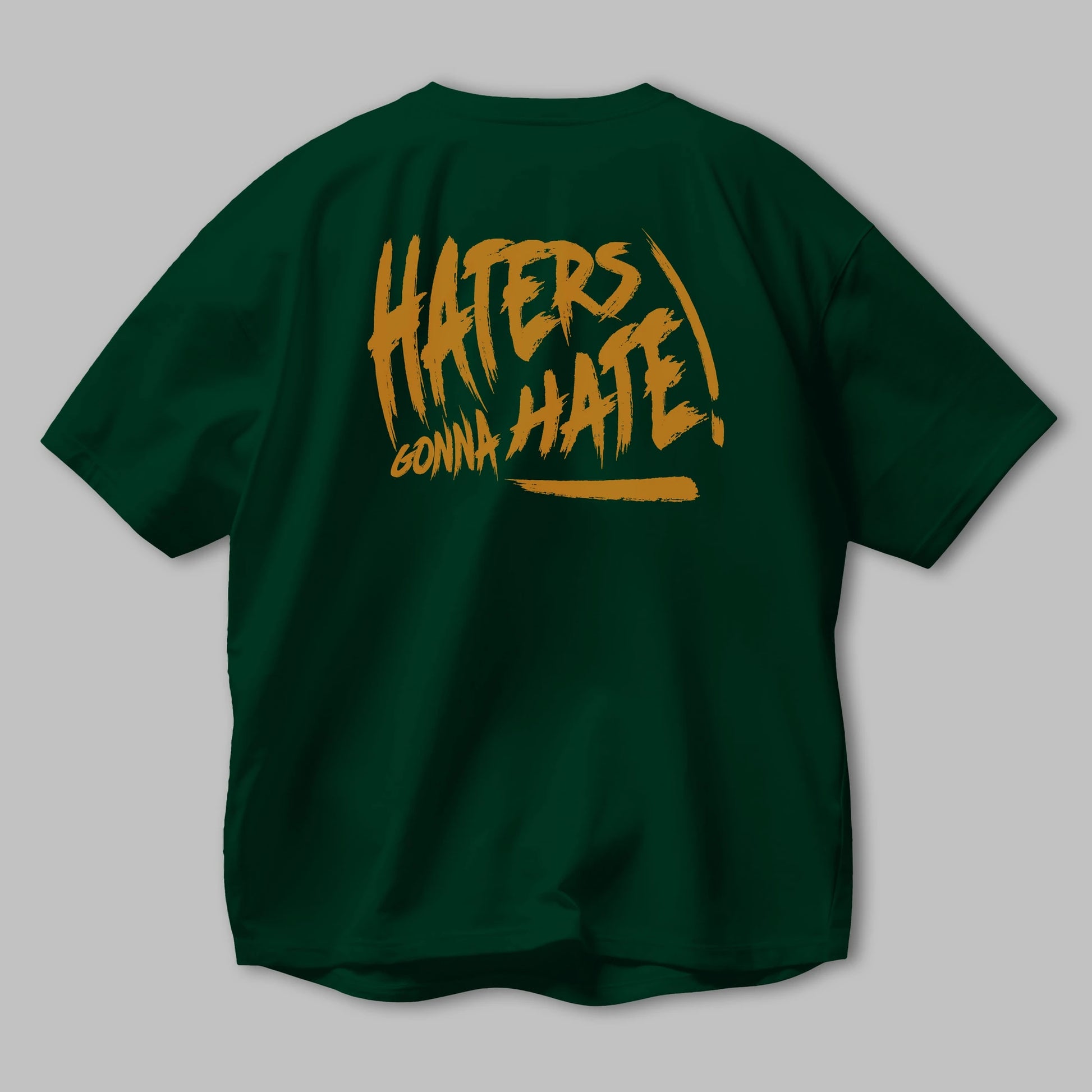 Hater Gonna Hate Arka Baskılı Oversize t-shirt Erkek Kadın Unisex