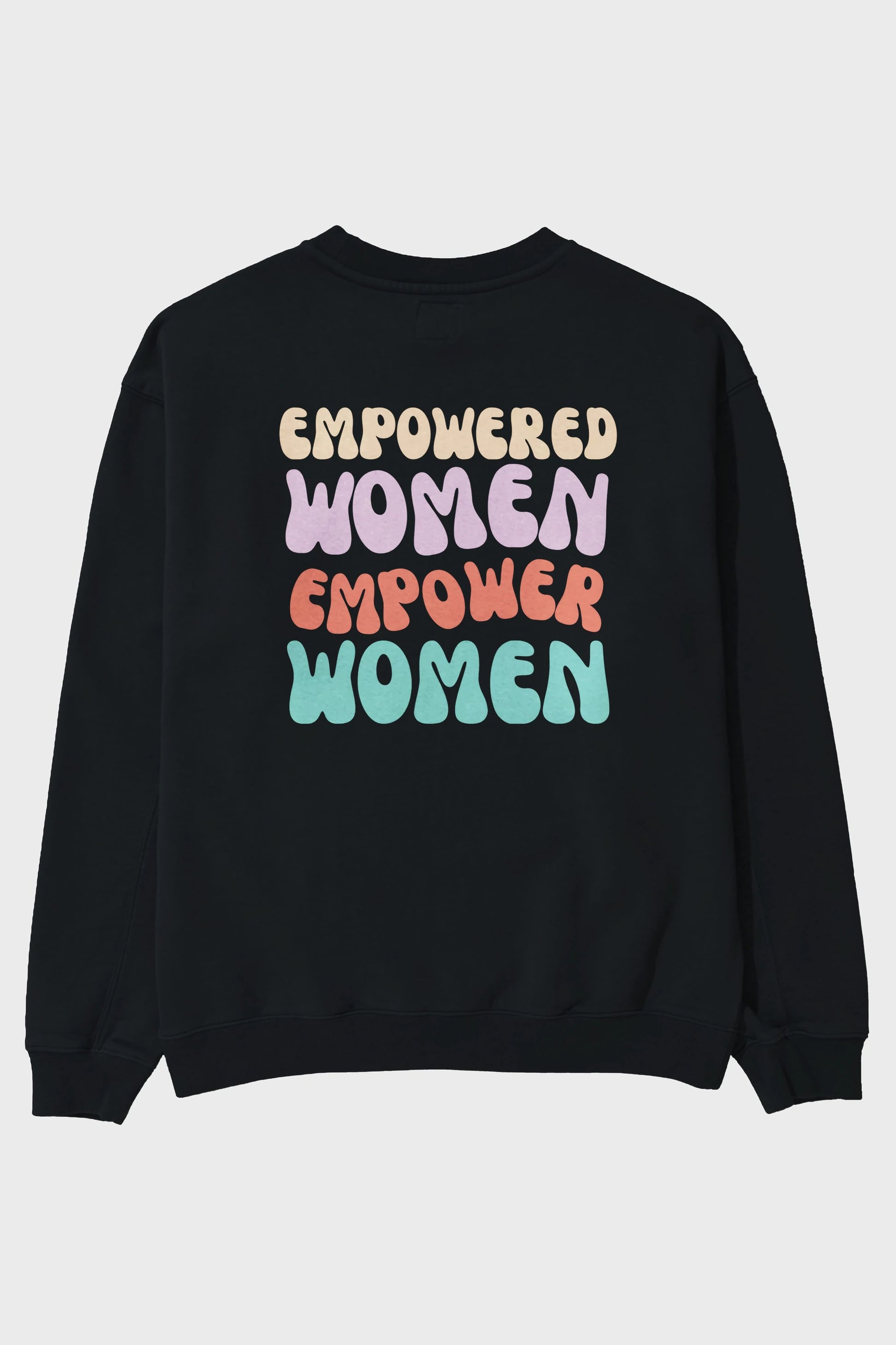 Empowered Women Yazılı Arka Baskılı Oversize Sweatshirt Erkek Kadın Unisex