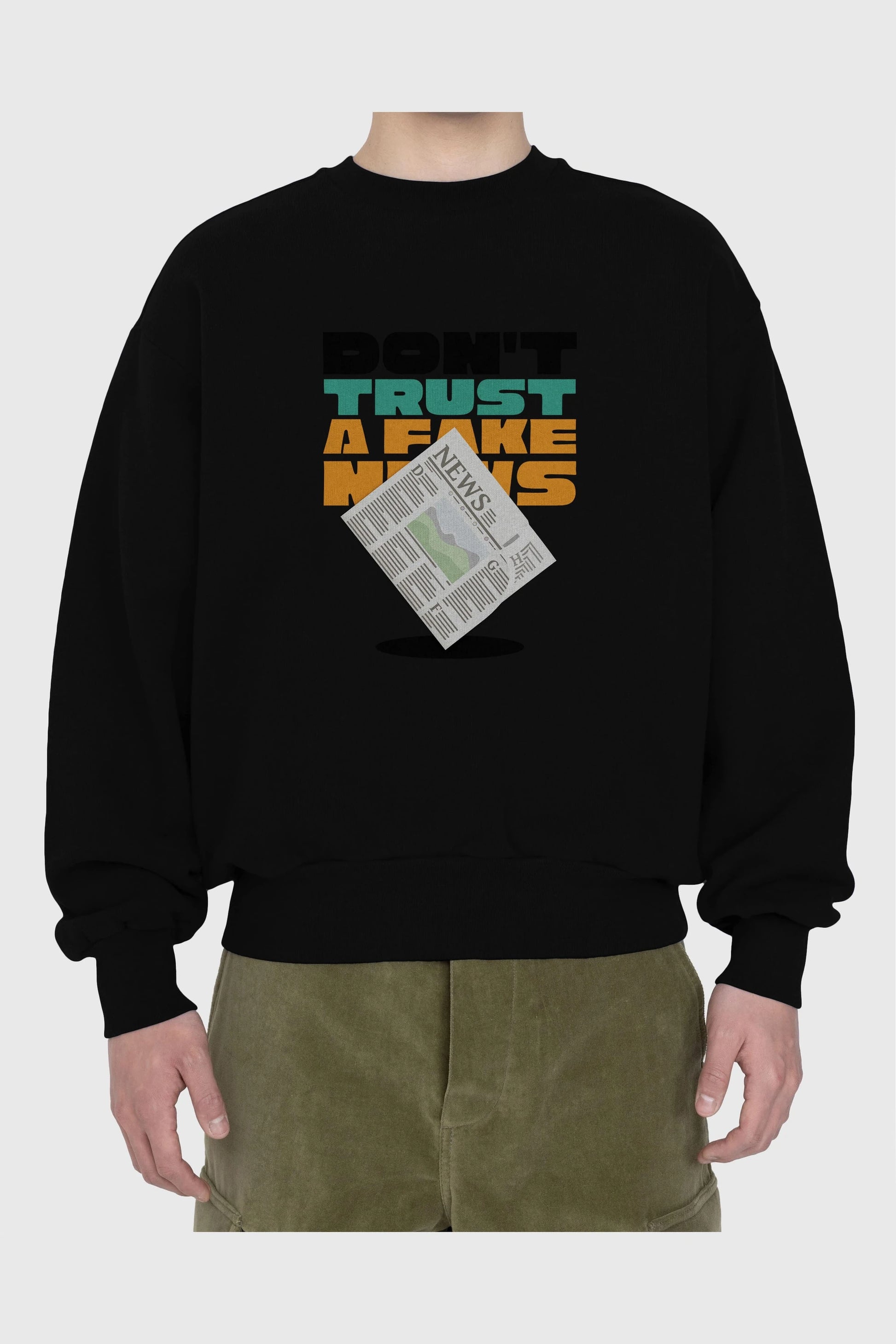 Dont Trust a Fake News Yazılı Ön Baskılı Oversize Sweatshirt Erkek Kadın Unisex