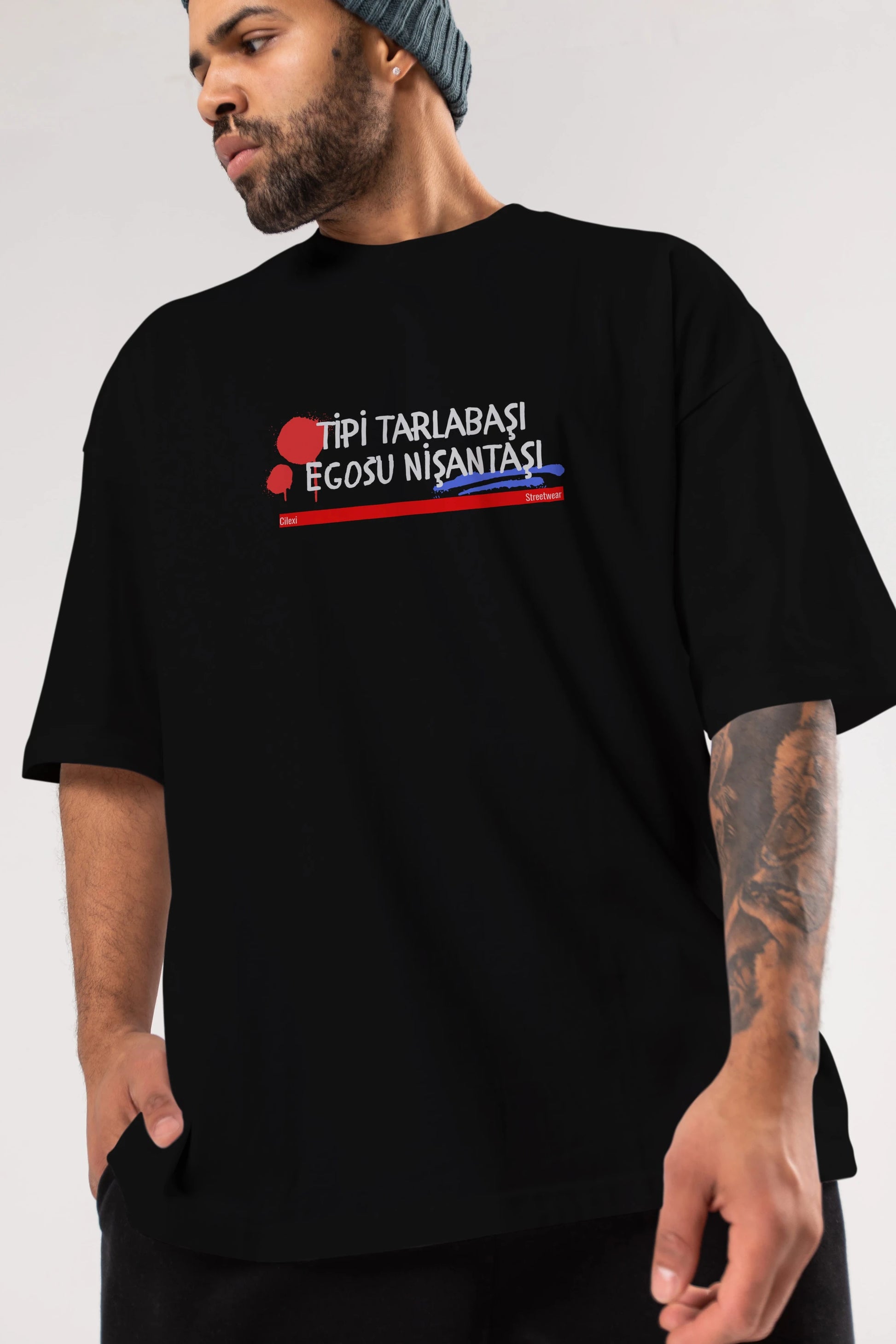 Tipi Tarlabaşı , Egosu Nişantaşı Yazılı Ön Baskılı Oversize t-shirt Erkek Kadın Unisex