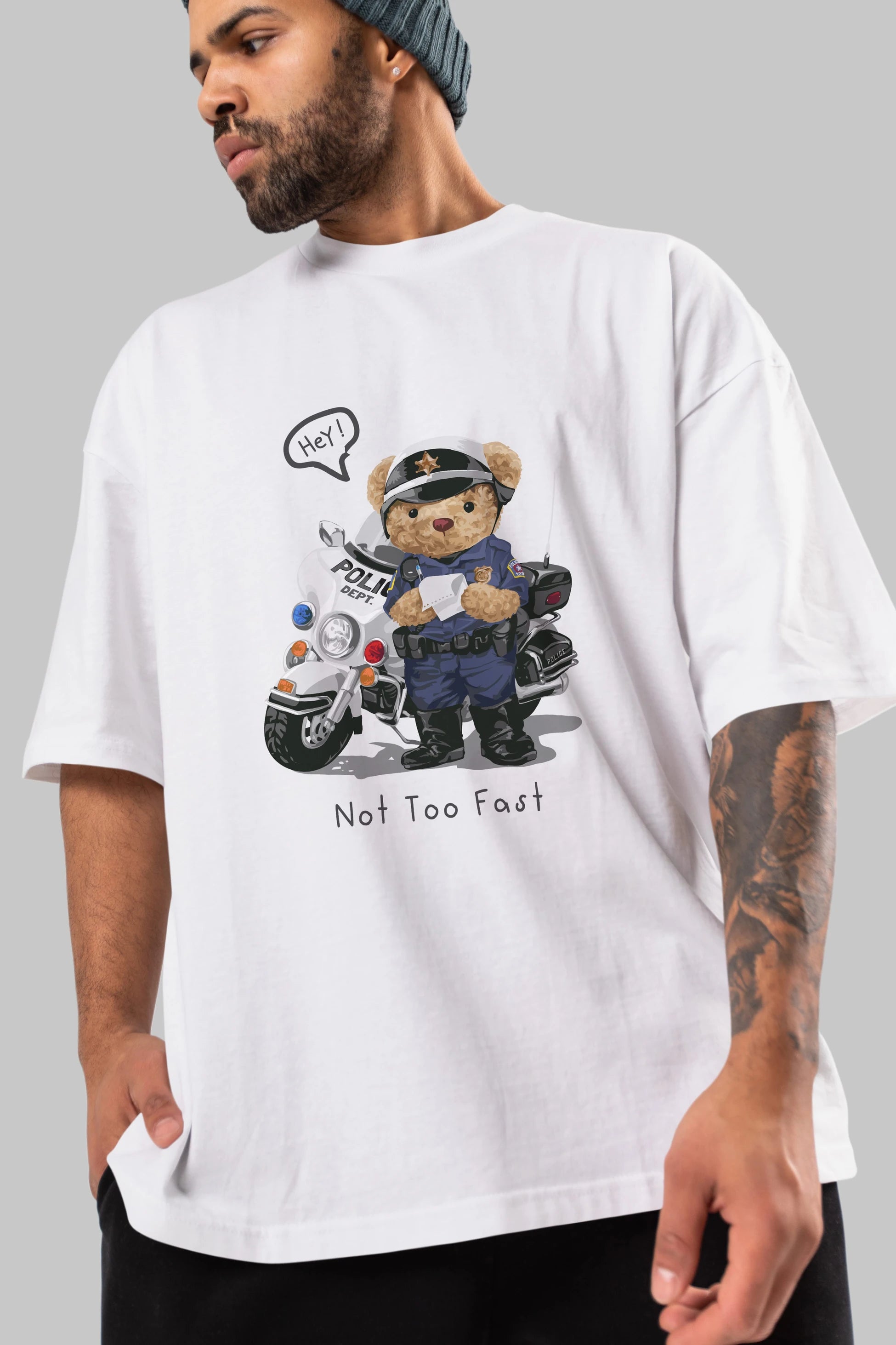 Teddy Bear Not Too Fast Ön Baskılı Oversize t-shirt Erkek Kadın Unisex %100 Pamuk