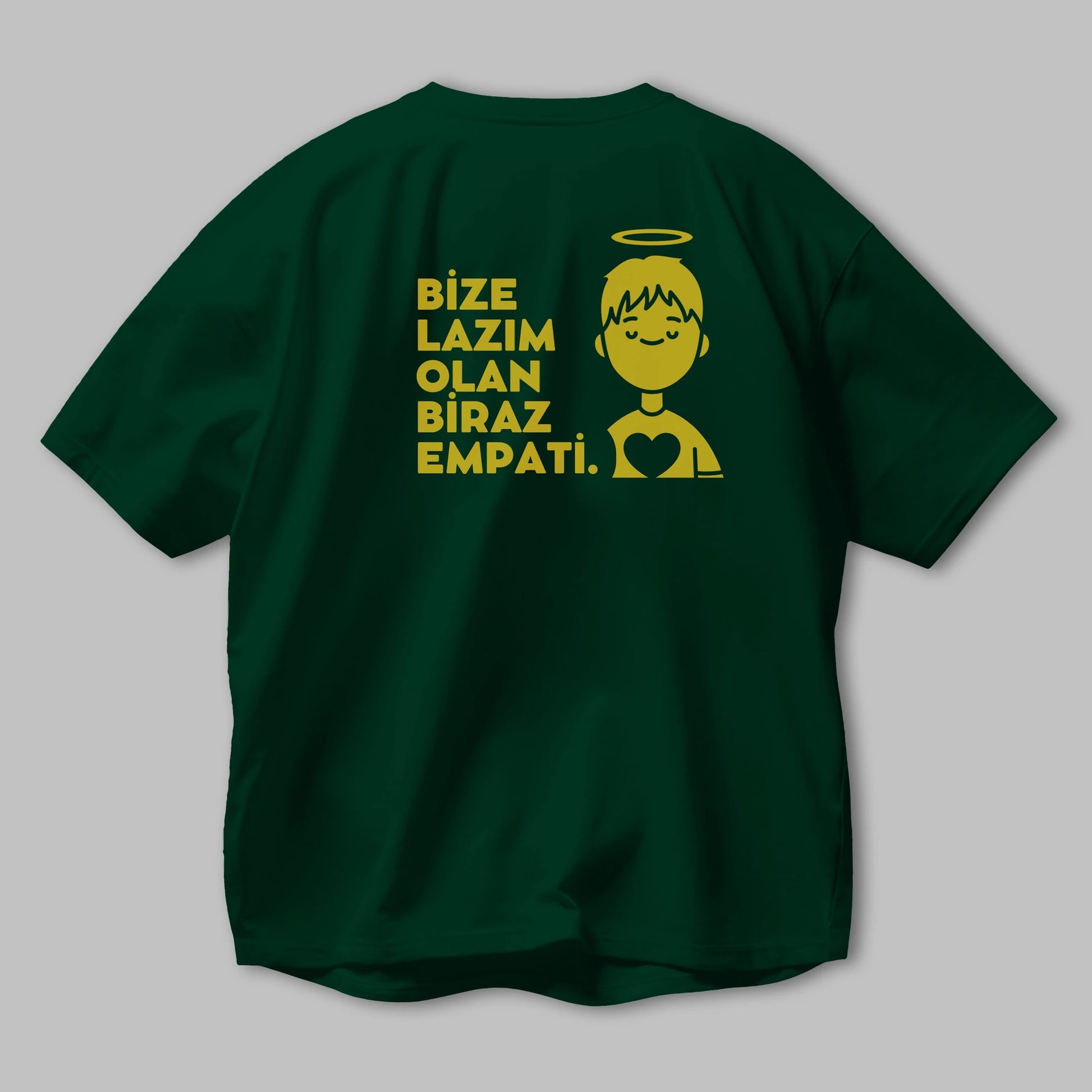 Bize Lazım Olan Biraz Empati Arka Baskılı Oversize t-shirt Erkek Kadın Unisex