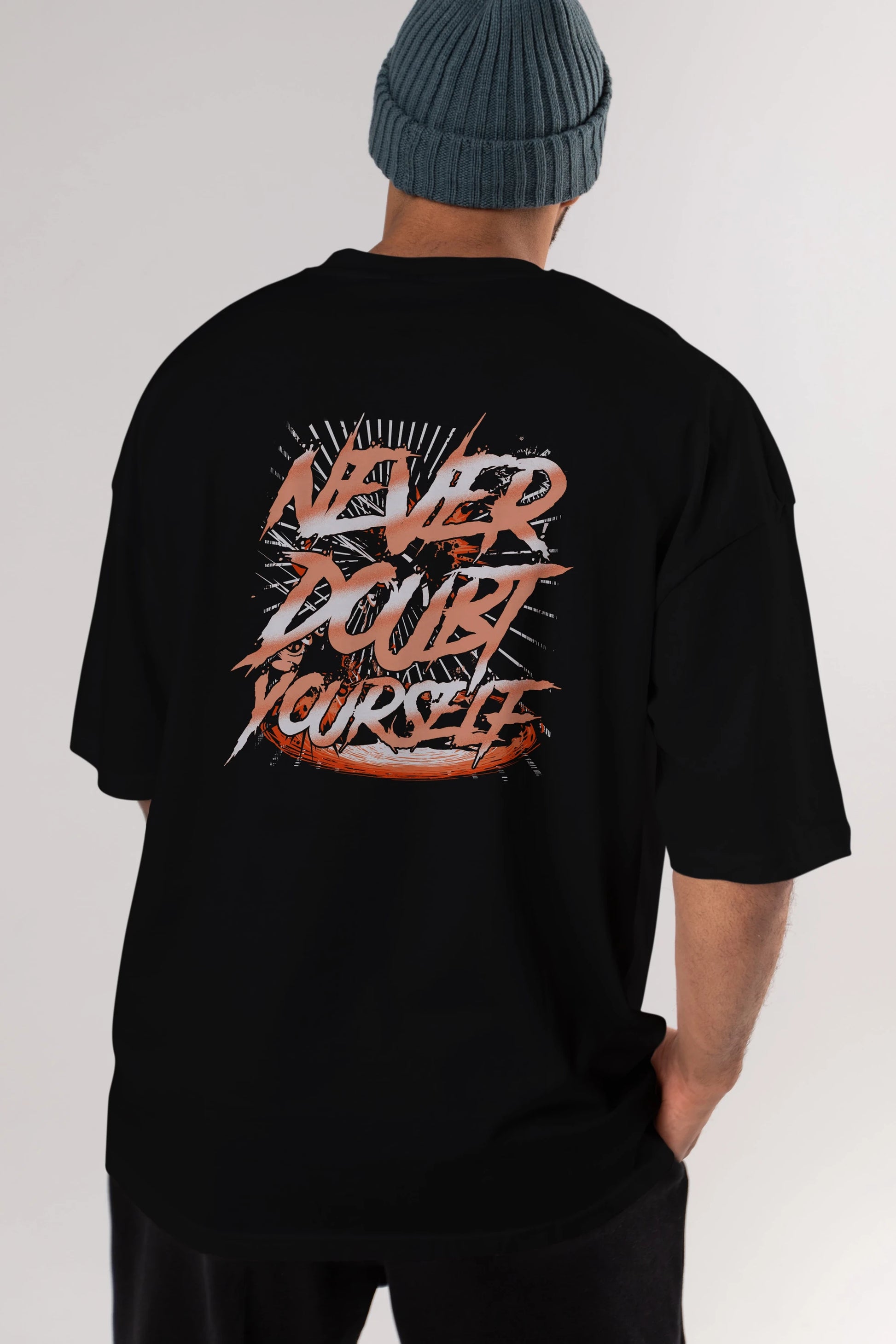 Never Doubt Yourself Arka Baskılı Oversize t-shirt Erkek Kadın Unisex