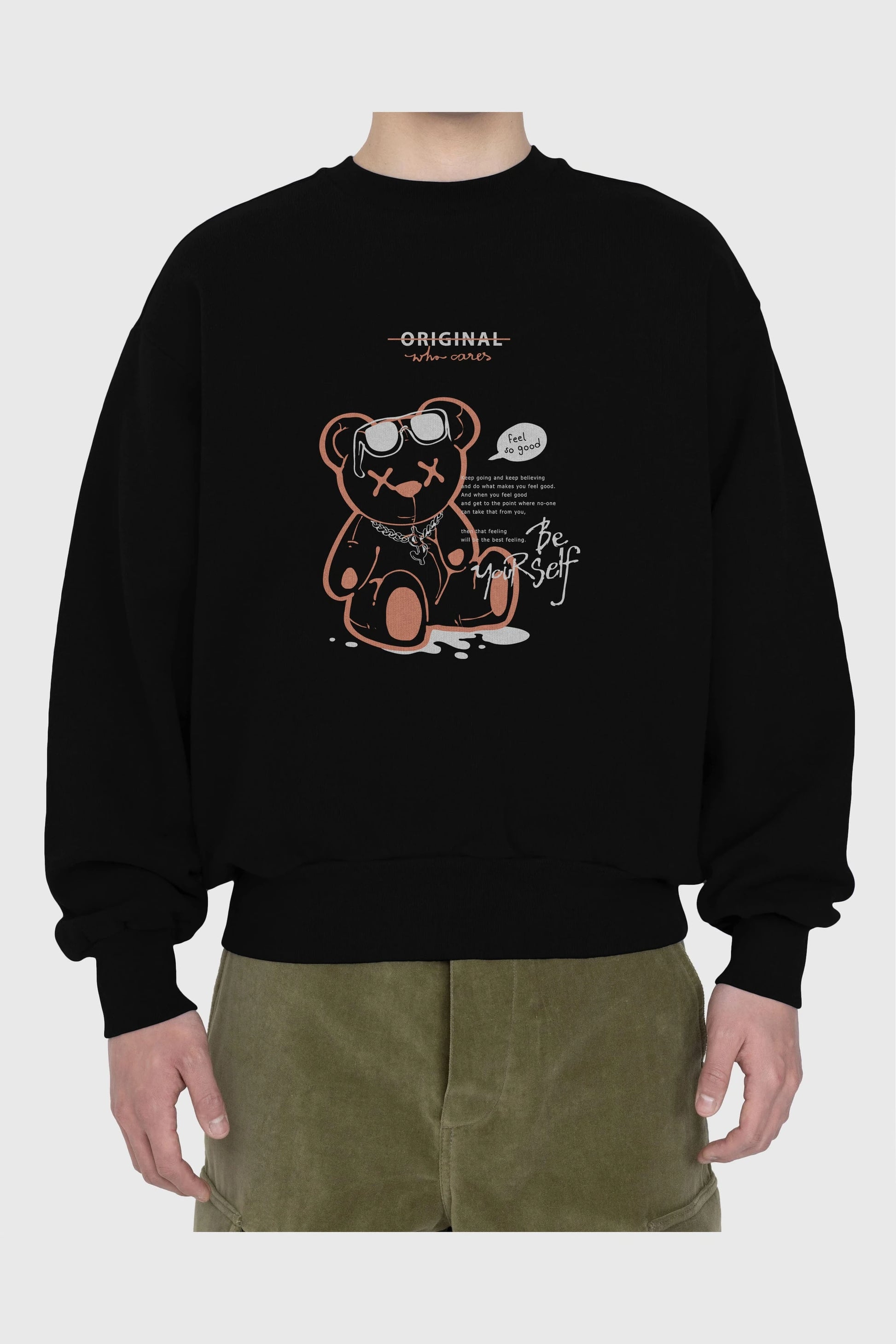 Feel So Good Bear Ön Baskılı Oversize Sweatshirt Erkek Kadın Unisex