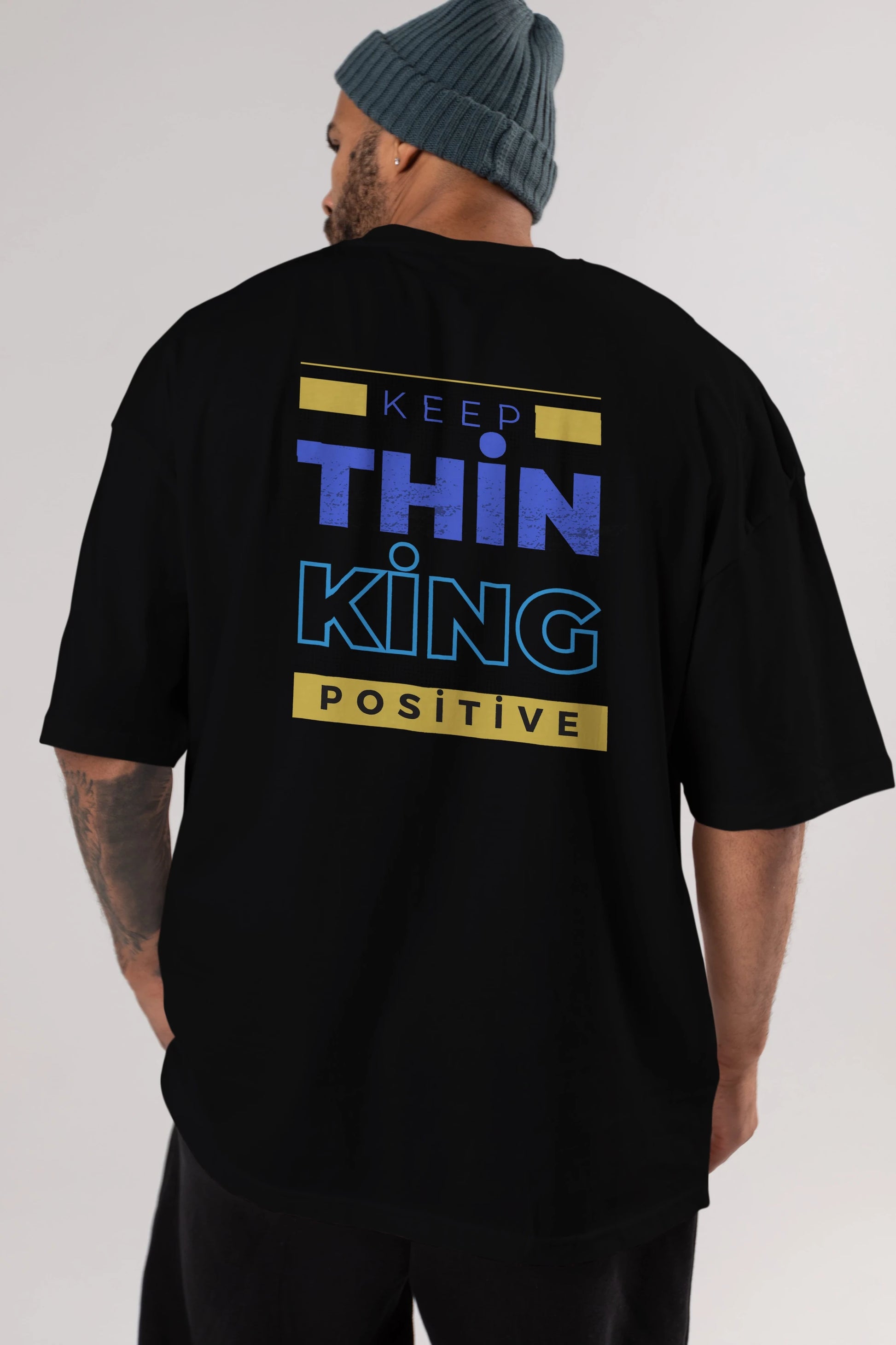 Keep Thinking Positive Yazılı Arka Baskılı Oversize t-shirt Erkek Kadın Unisex