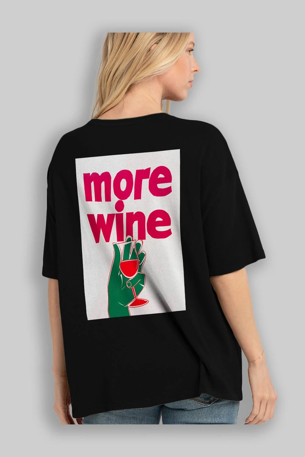 More Wine 3 Arka Baskılı Oversize t-shirt Erkek Kadın Unisex %100 Pamuk Bisiklet Yaka tişort