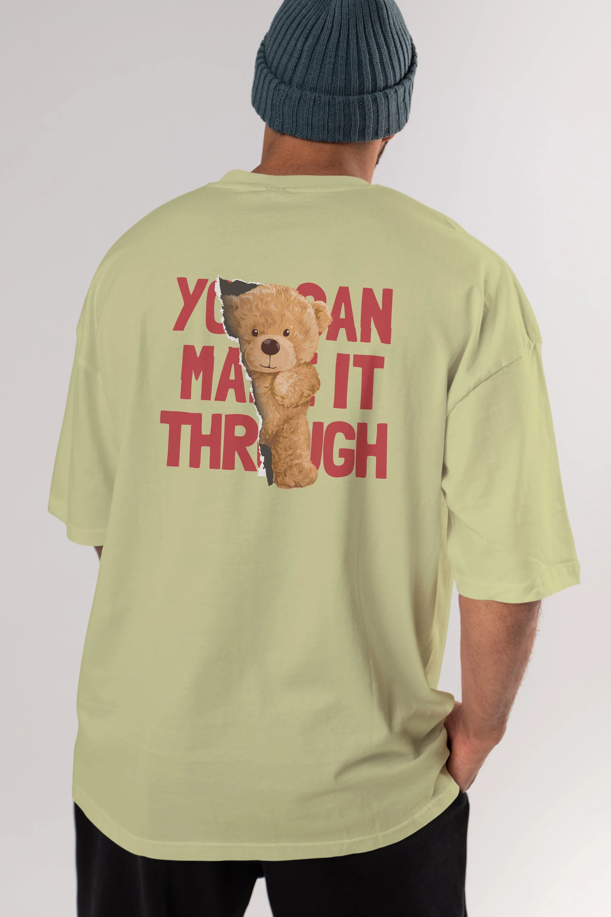 Teddy Bear You Can Make it Arka Baskılı Oversize t-shirt Erkek Kadın Unisex %100 Pamuk