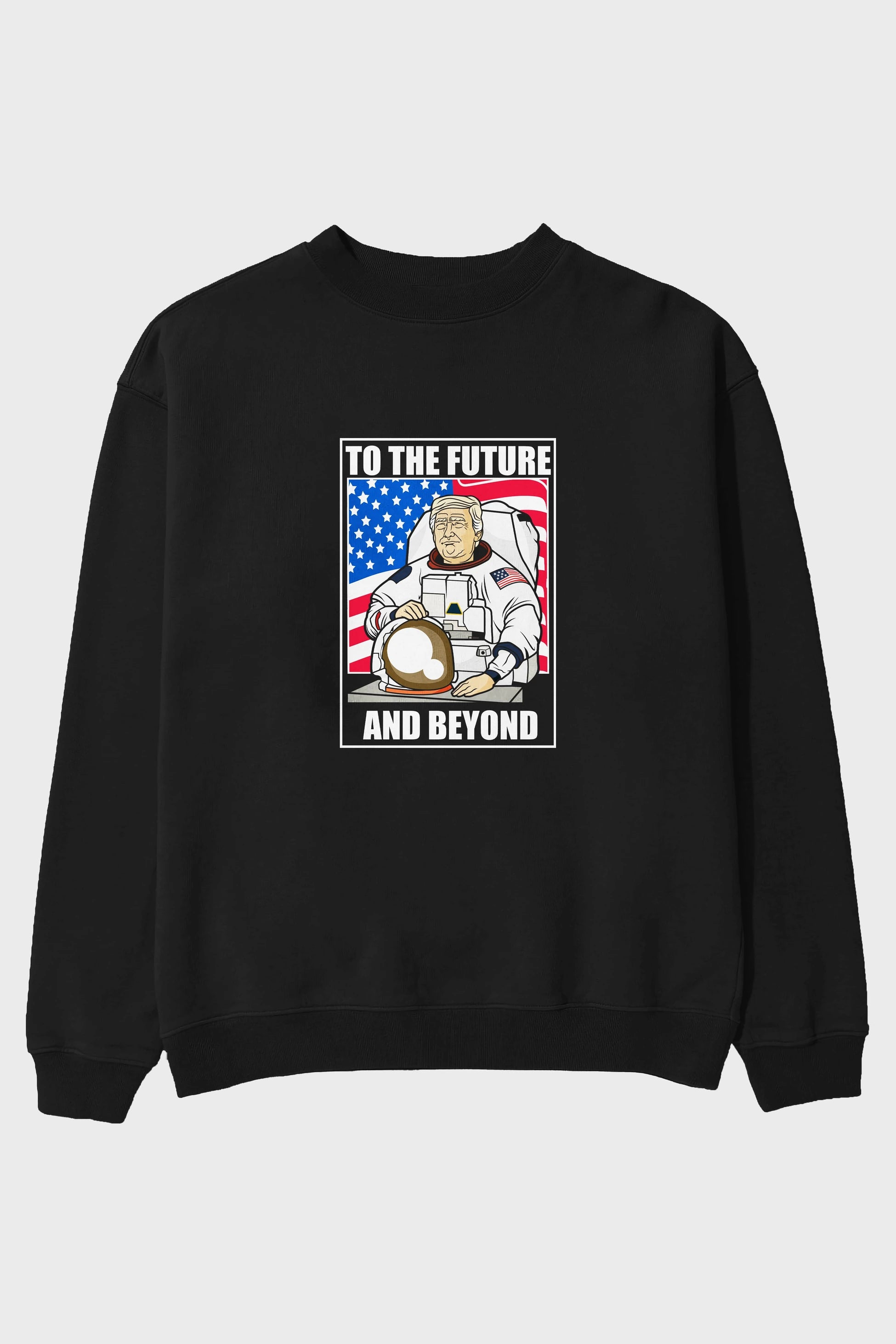 Trumpstronaut Ön Baskılı Oversize Sweatshirt Erkek Kadın Unisex