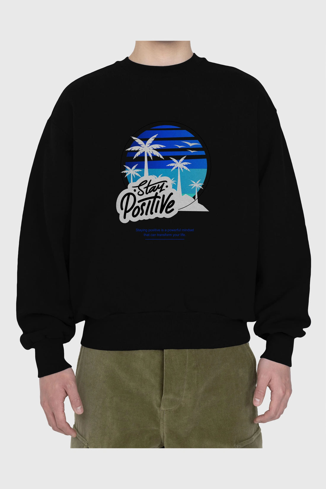 Stay Positive Yazılı Ön Baskılı Oversize Sweatshirt Erkek Kadın Unisex
